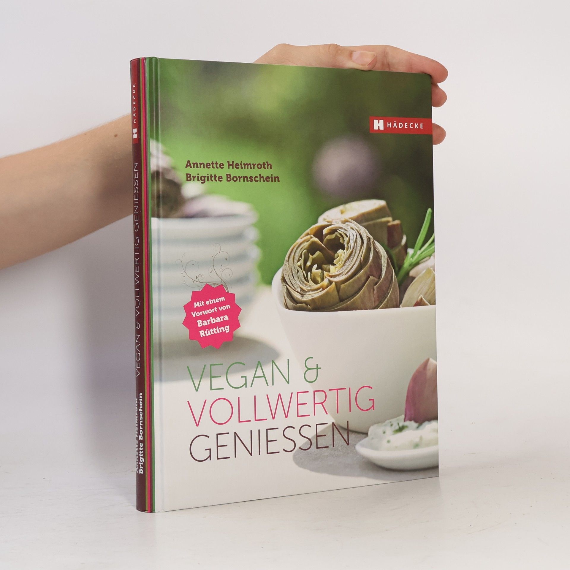Annette Heimroth Vegan & vollwertig genießen
