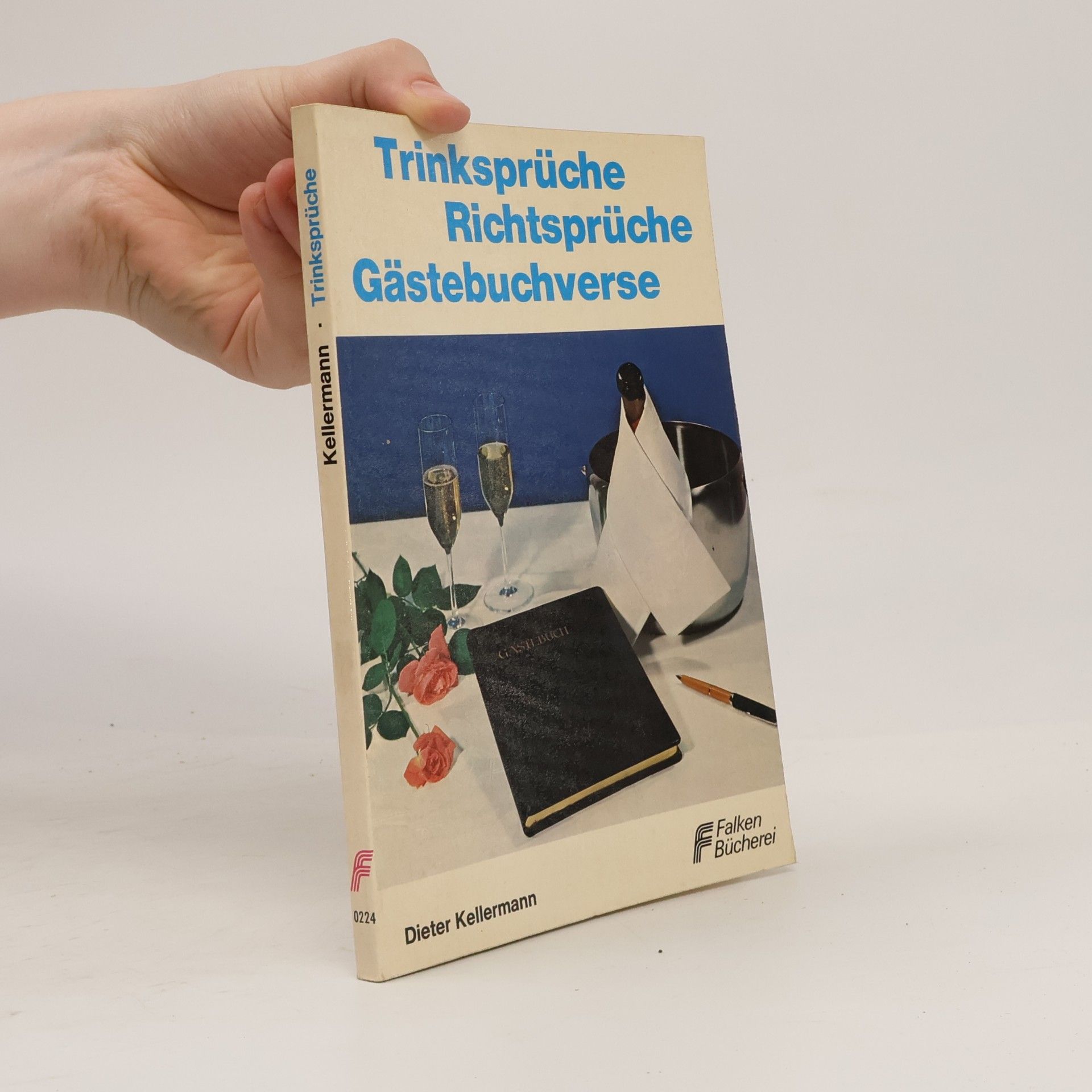 Dieter Kellermann Trinksprüche, Richtsprüche, Gästebuchverse