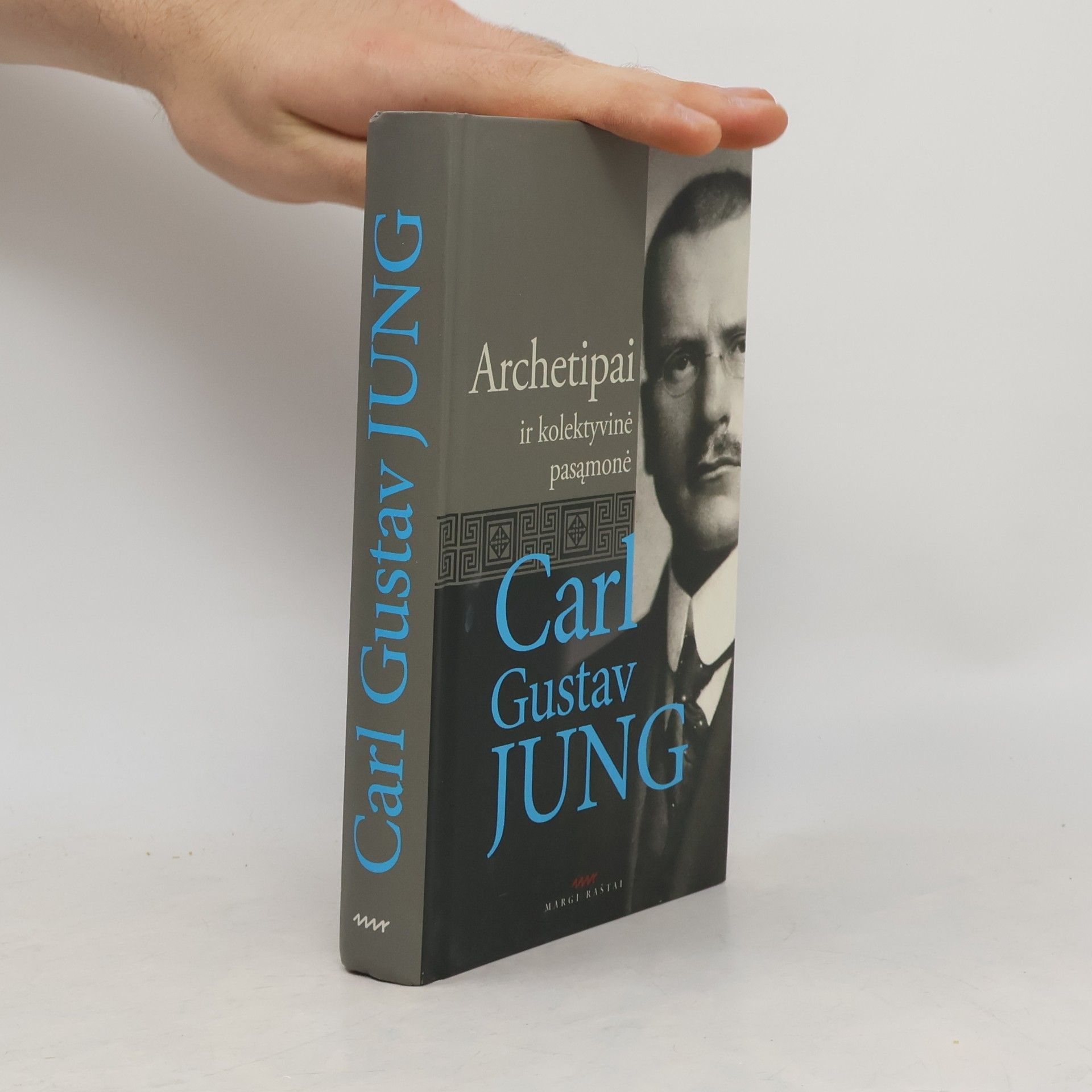 Carl Gustav Jung Archetipai ir kolektyvinė pasąmonė