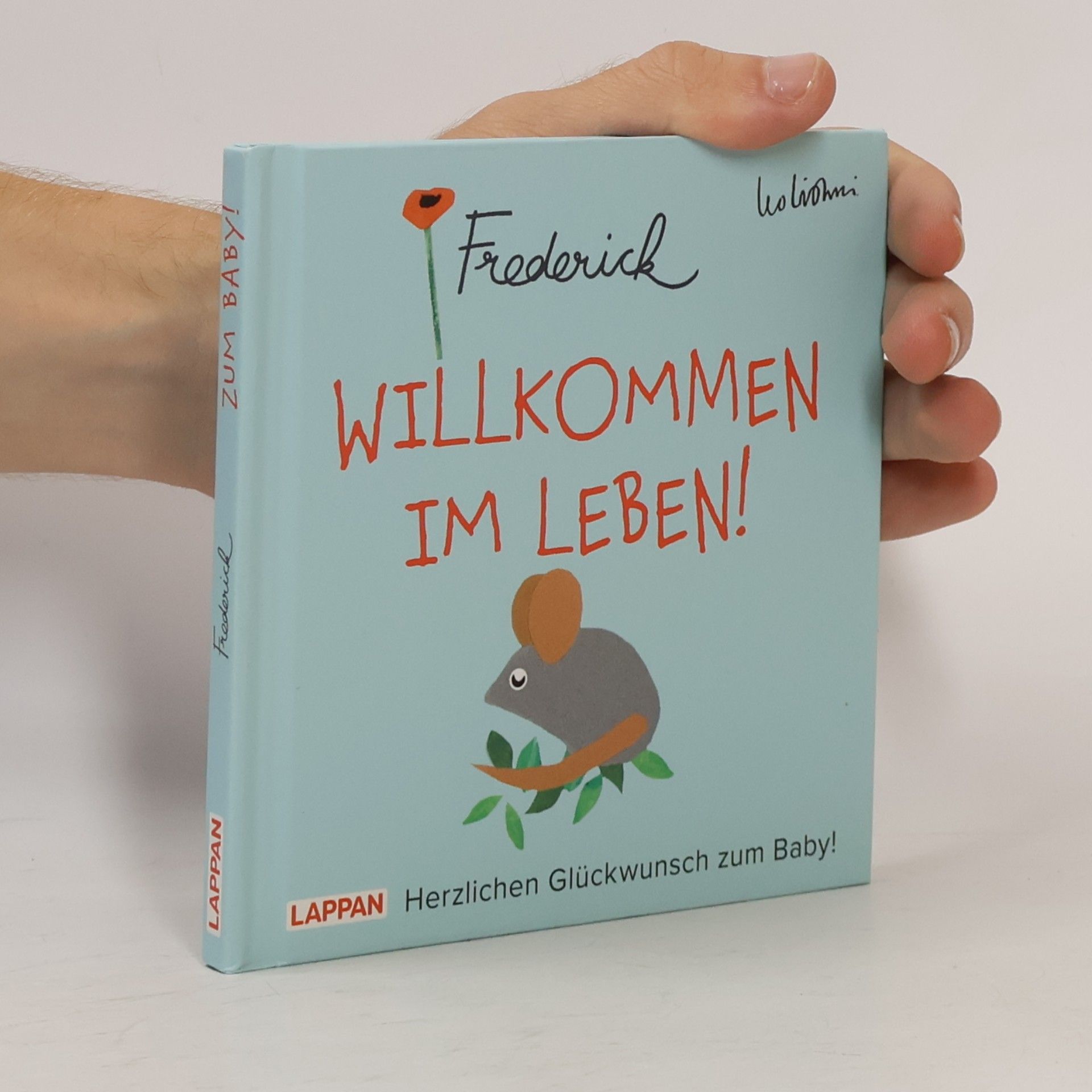 Leo Lionni Willkommen im Leben! Herzlichen Glückwunsch zum Baby! (Frederick von Leo Lionni)