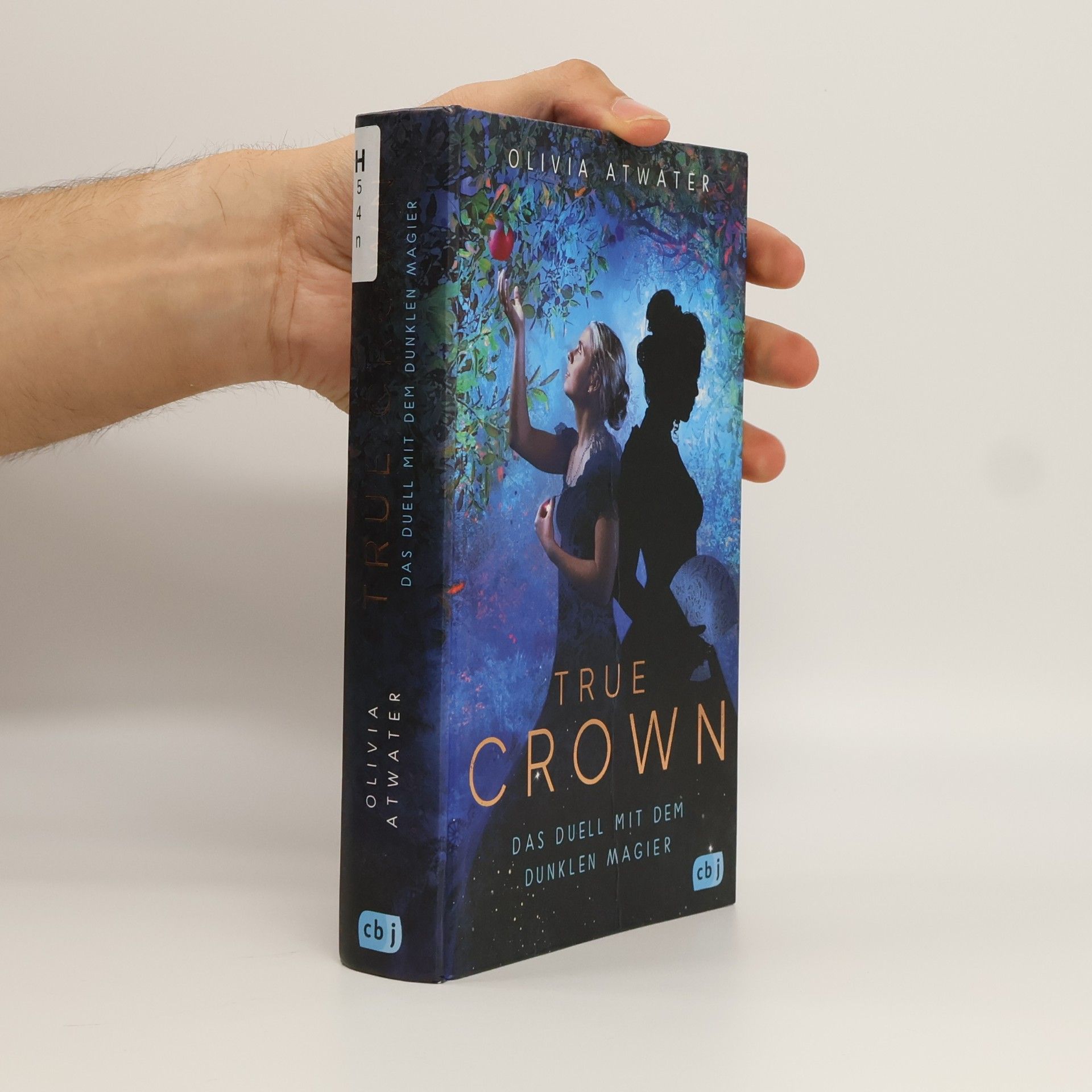 Olivia Atwater True Crown - Das Duell mit dem dunklen Magier
