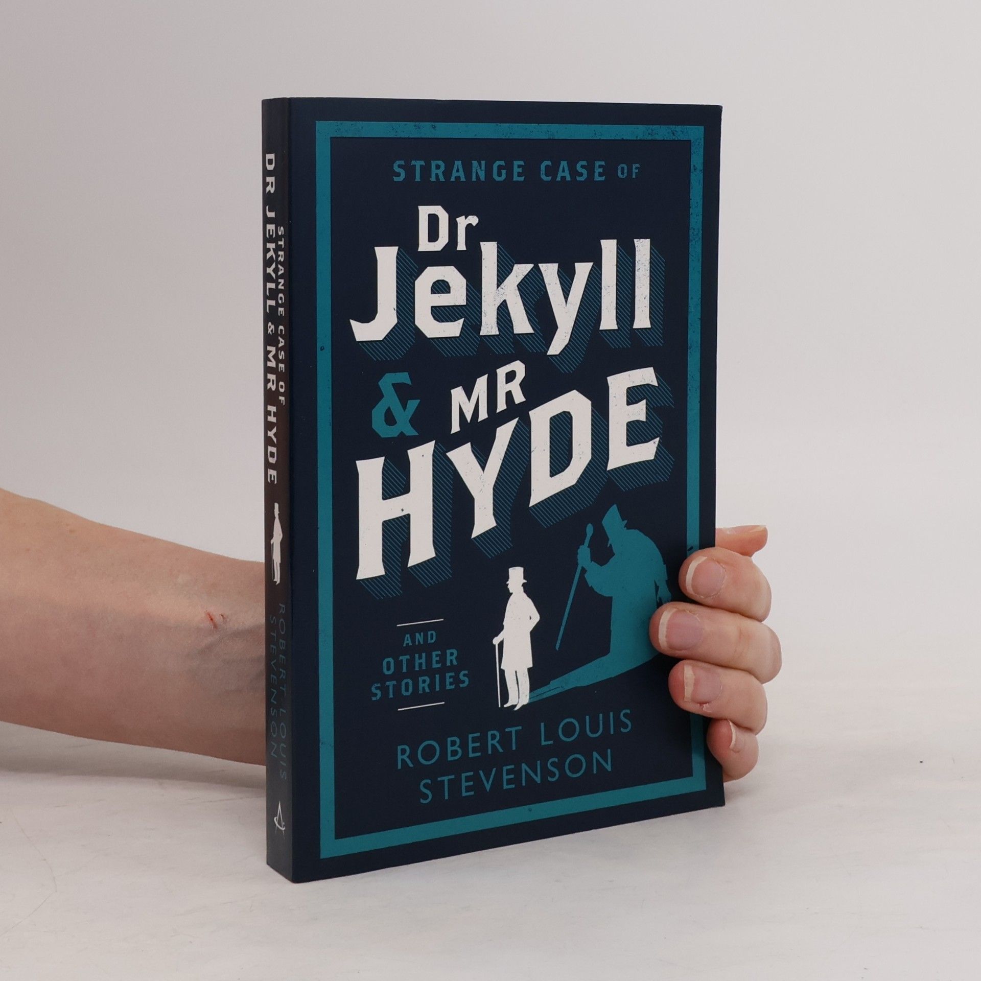 Robert Louis Stevenson The Strange case of Dr Jekyll and Mr Hyde and other stories