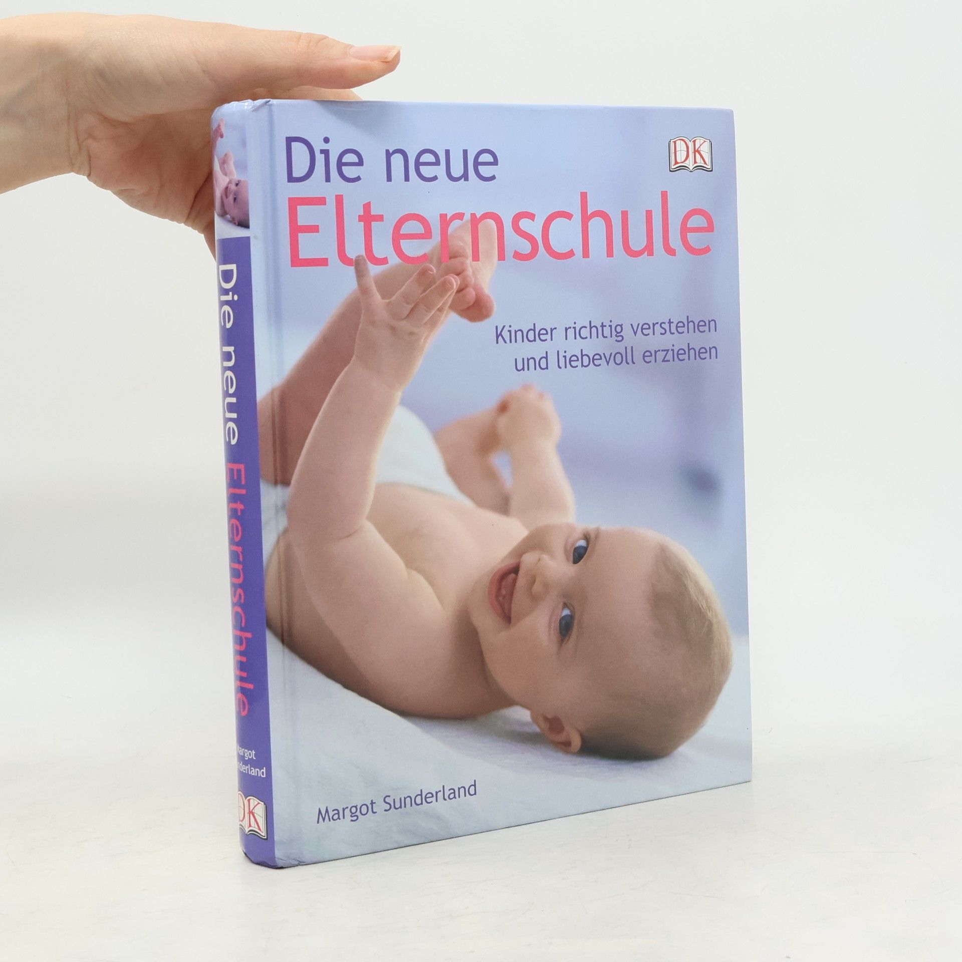Margot Sunderland Die neue Elternschule