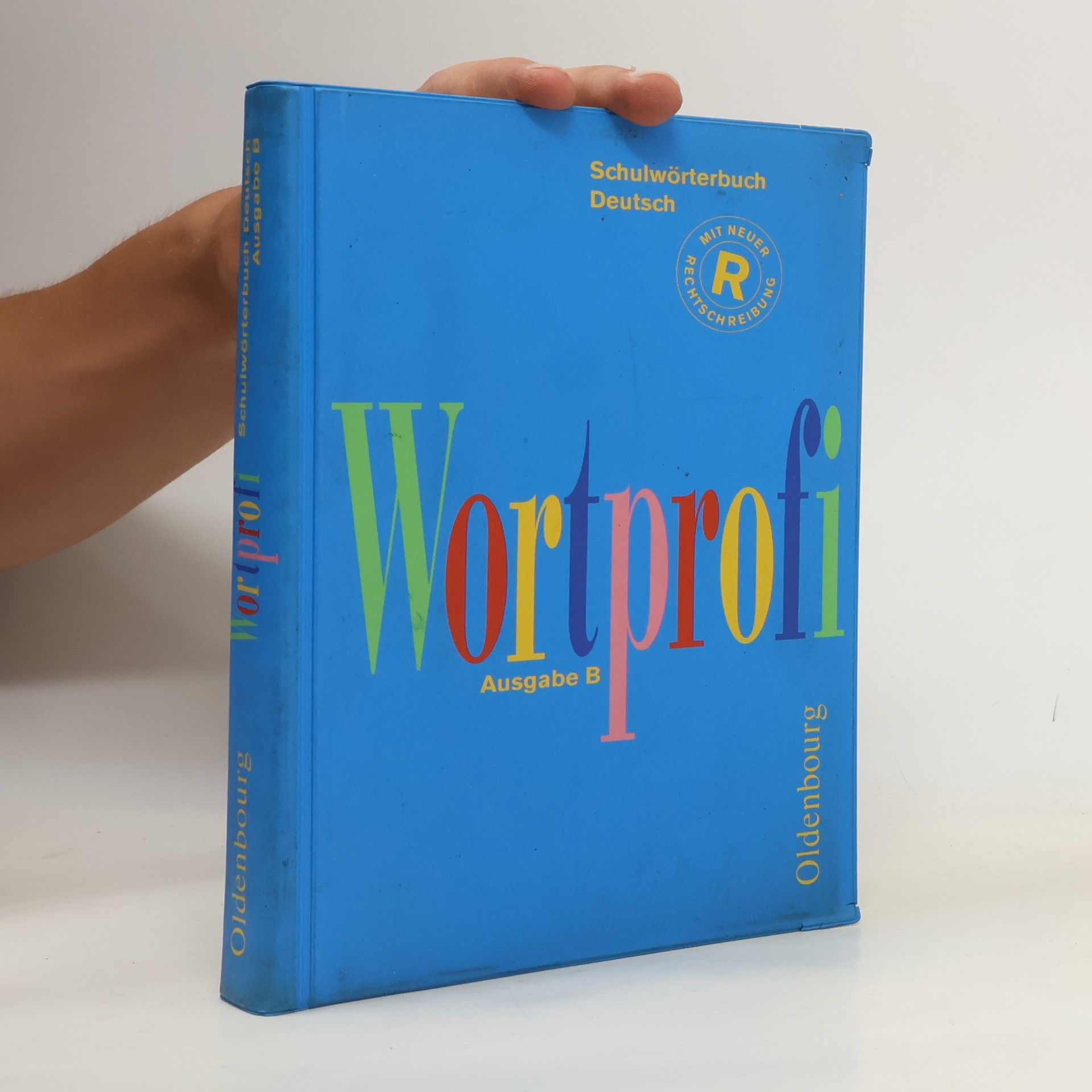 Josef Greil Wortprofi. Schulwörterbuch Deutsch. Ausgabe B
