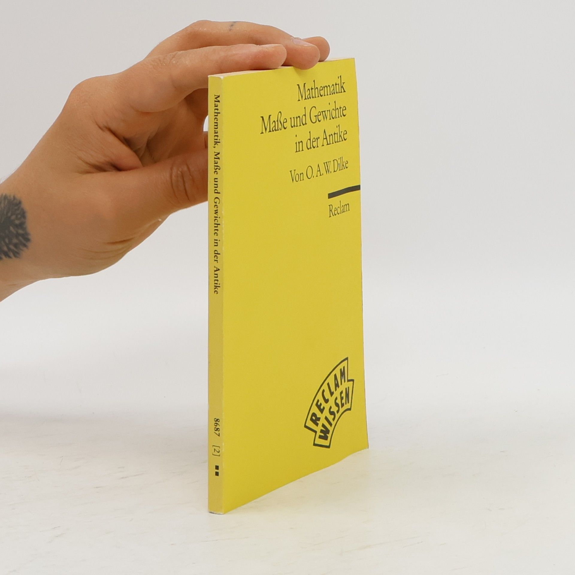 Oswald Ashton Wentworth Dilke Mathematik, Maße und Gewichte in der Antike