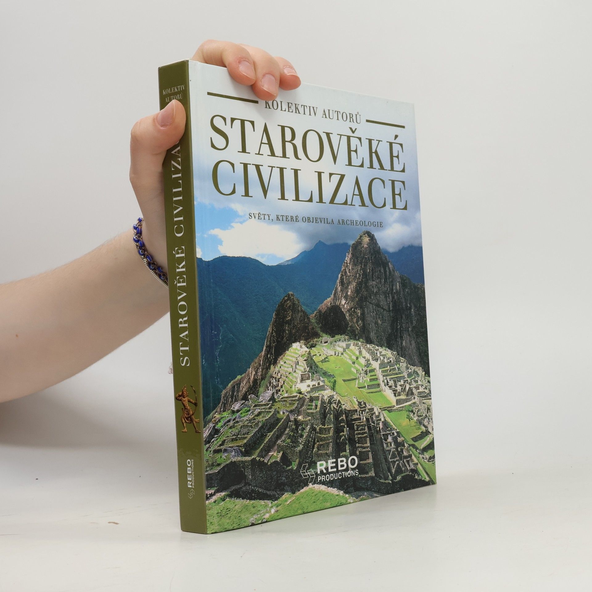 Kolektiv autorů Starověké civilizace. Světy, které objevila archeologie