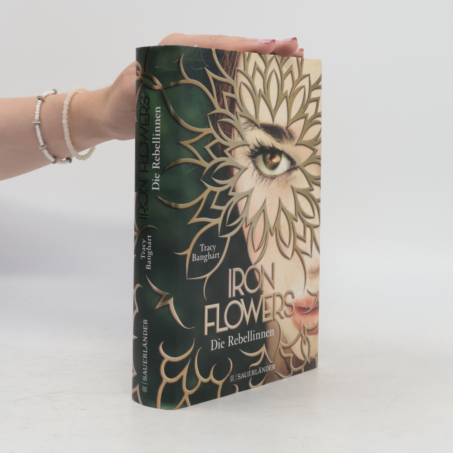 Tracy Banghart Iron Flowers: Die Rebellinnen