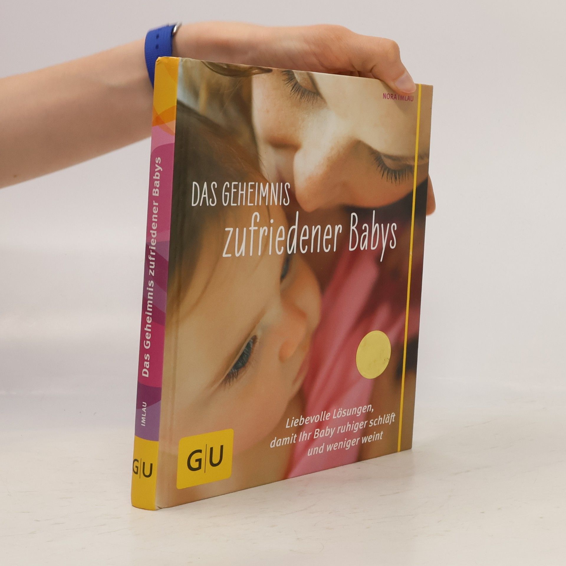 Nora Imlau Das Geheimnis zufriedener Babys