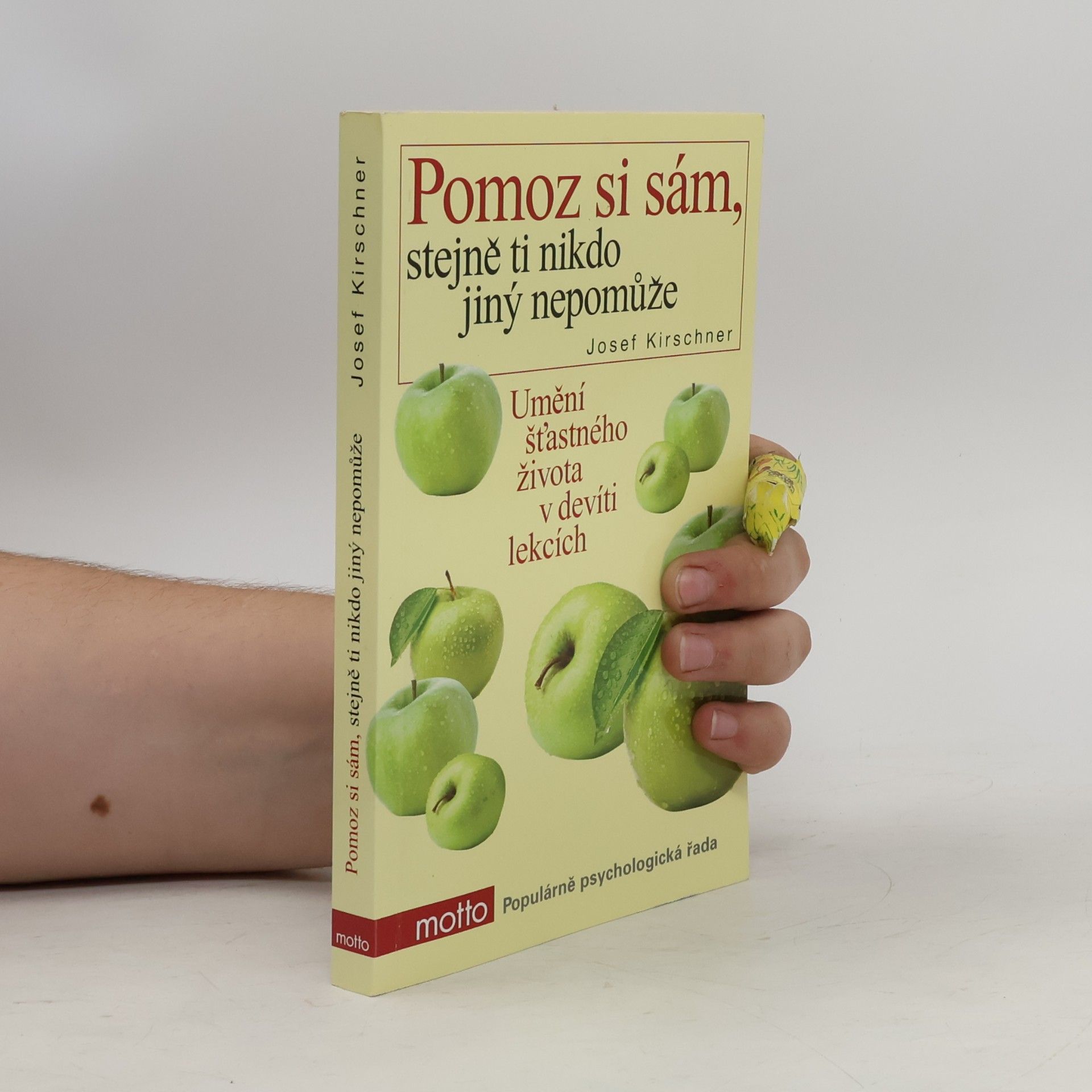 Pomoz si sám, stejně ti nikdo jiný nepomůže: Umění šťastného života v devíti lekcích