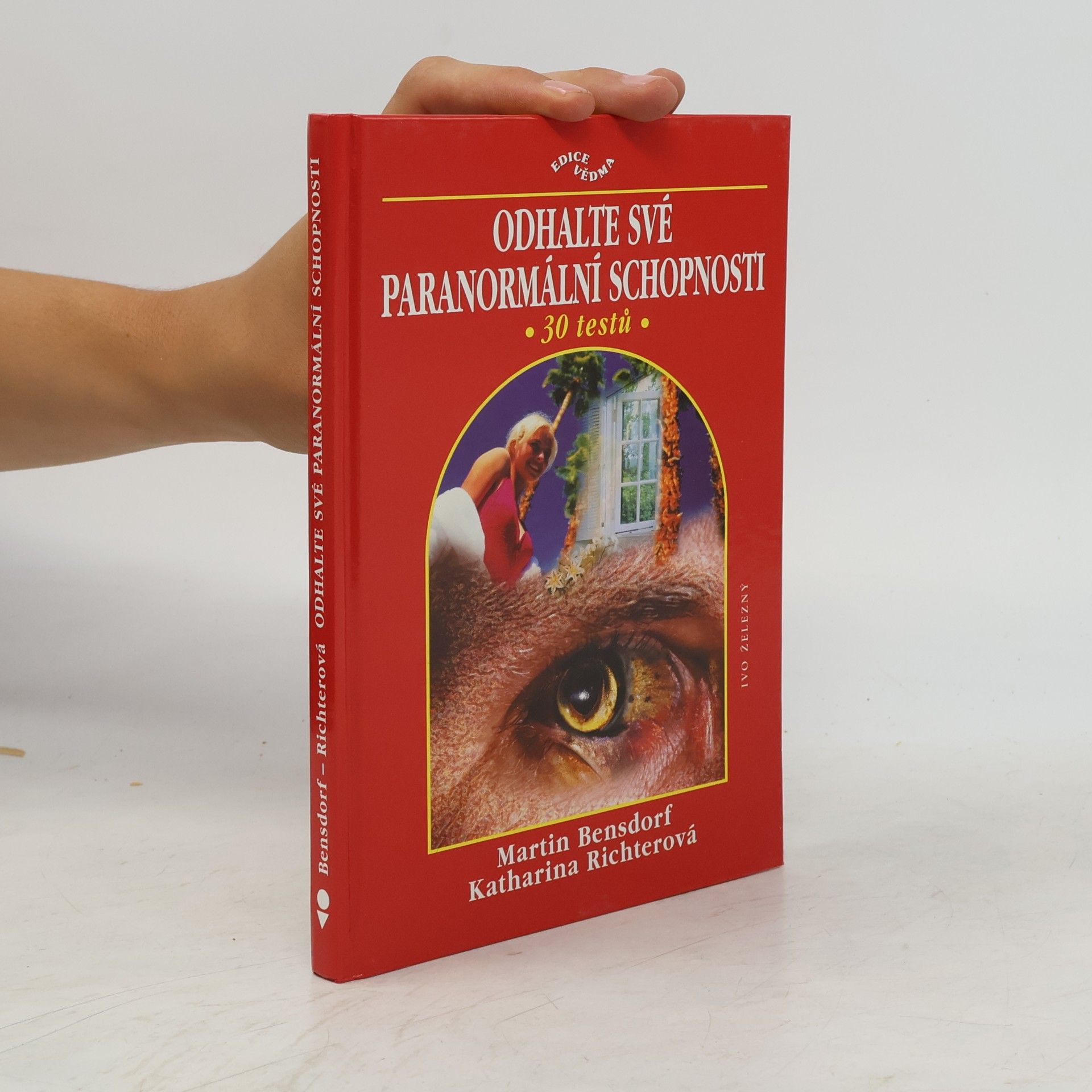 Katharina Richter-Kovarik Odhalte své paranormální schopnosti. 30 testů