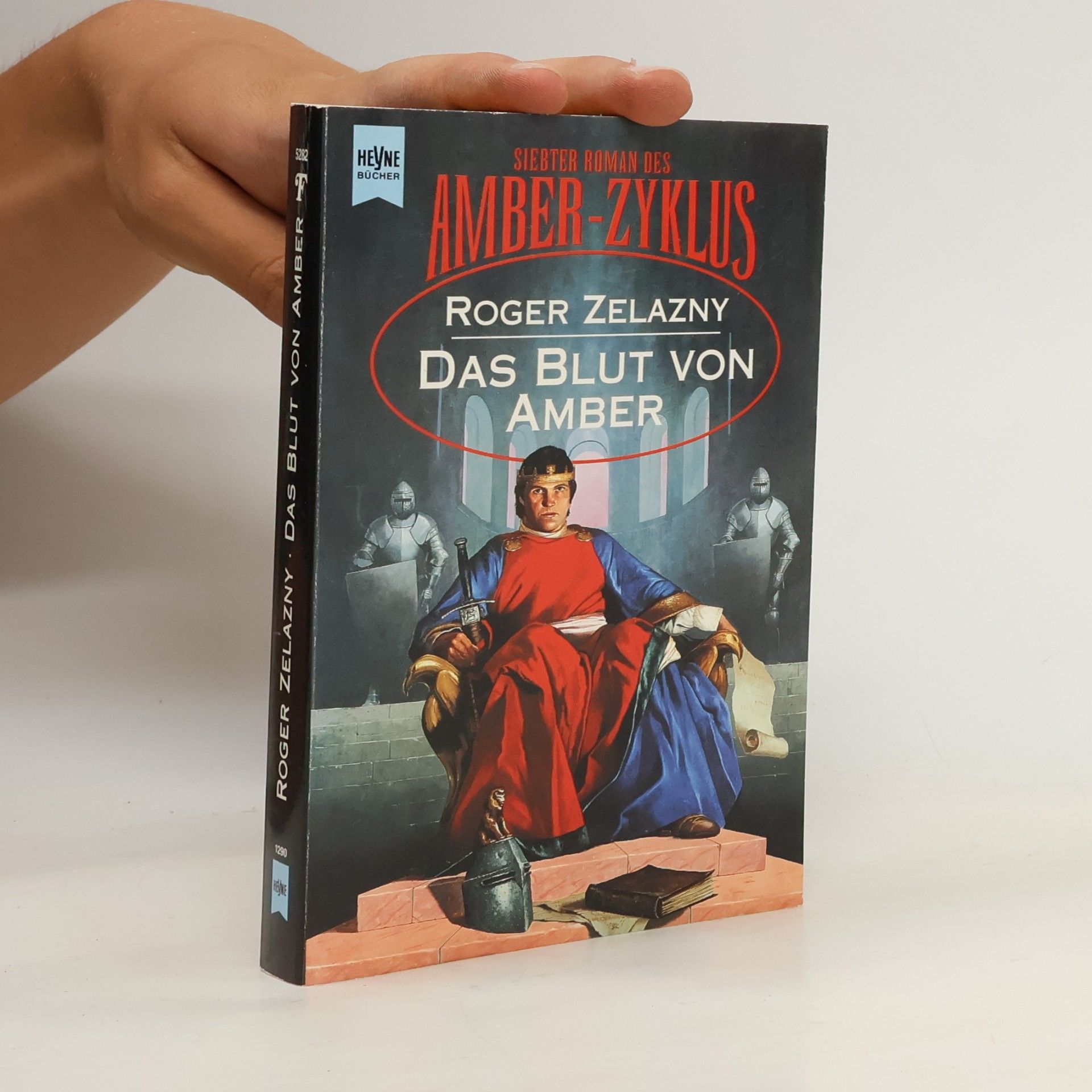 Roger Zelazny Das Blut von Amber. Siebter Roman des AMBER- Zyklus.