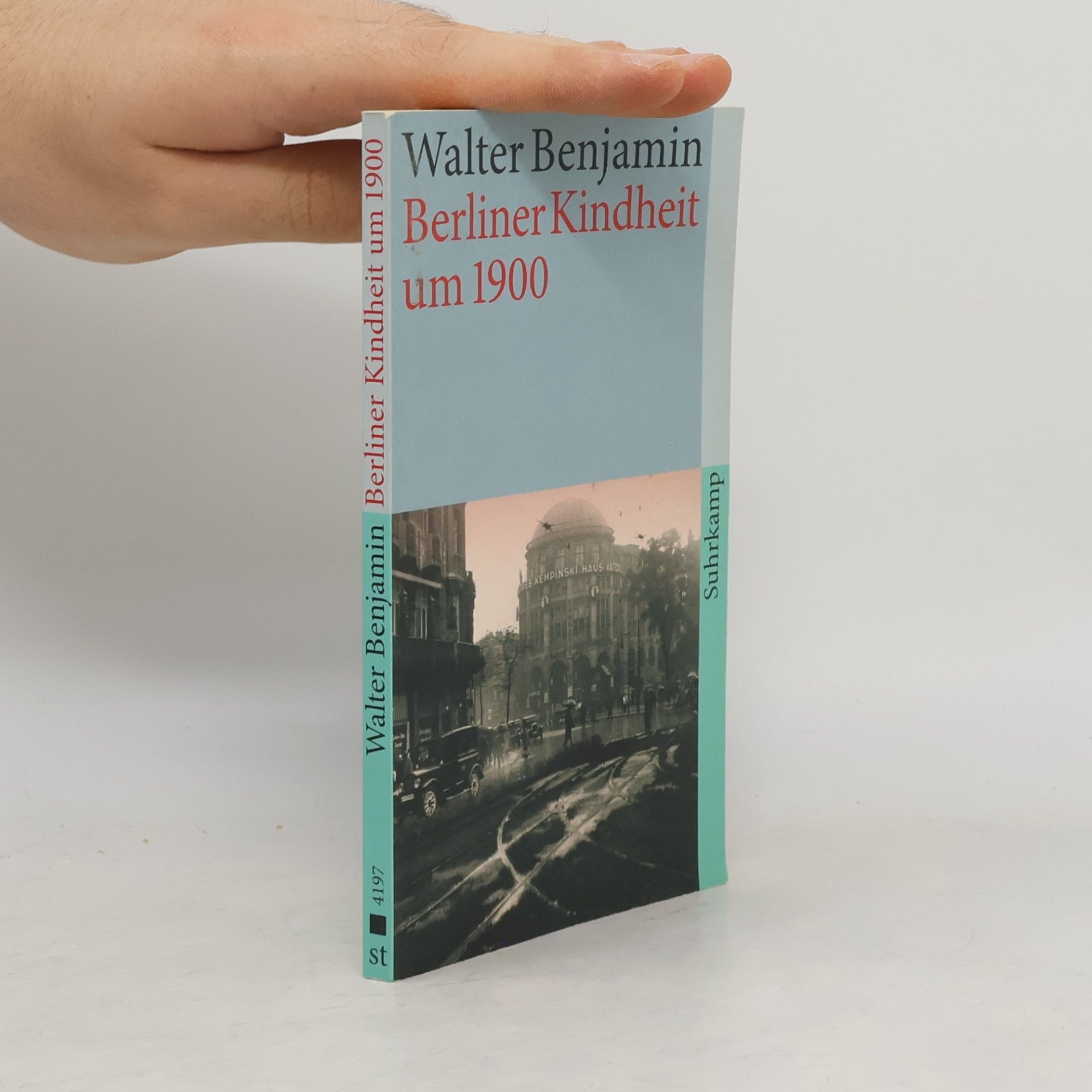 Walter Benjamin Berliner Kindheit um neunzehnhundert