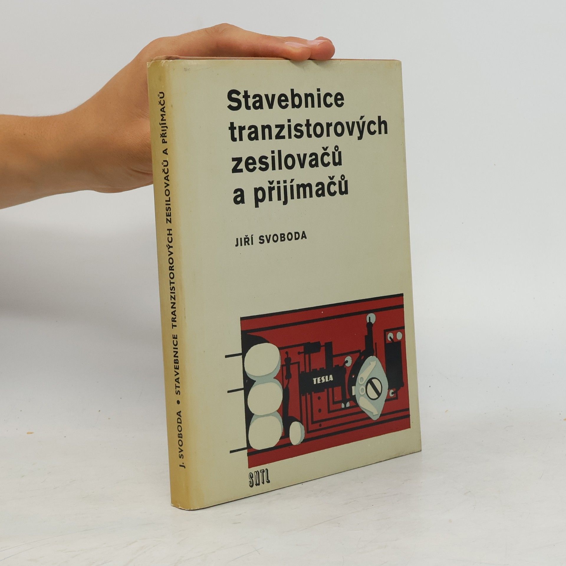 Jiří A. Svoboda Stavebnice tranzistorových zesilovačů a přijímačů