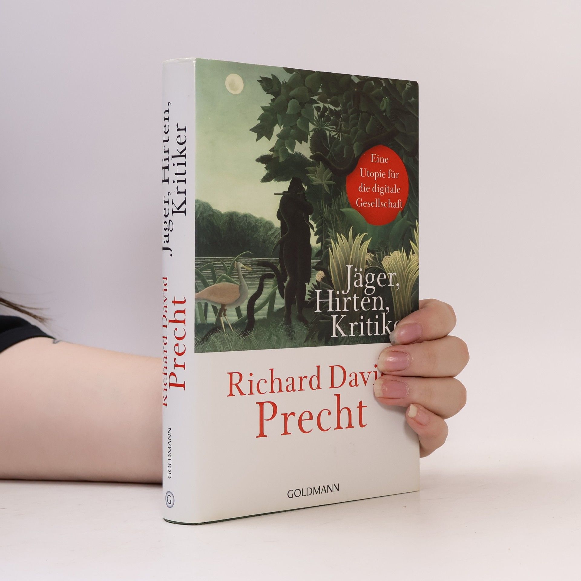 Richard David Precht Jäger, Hirten, Kritiker