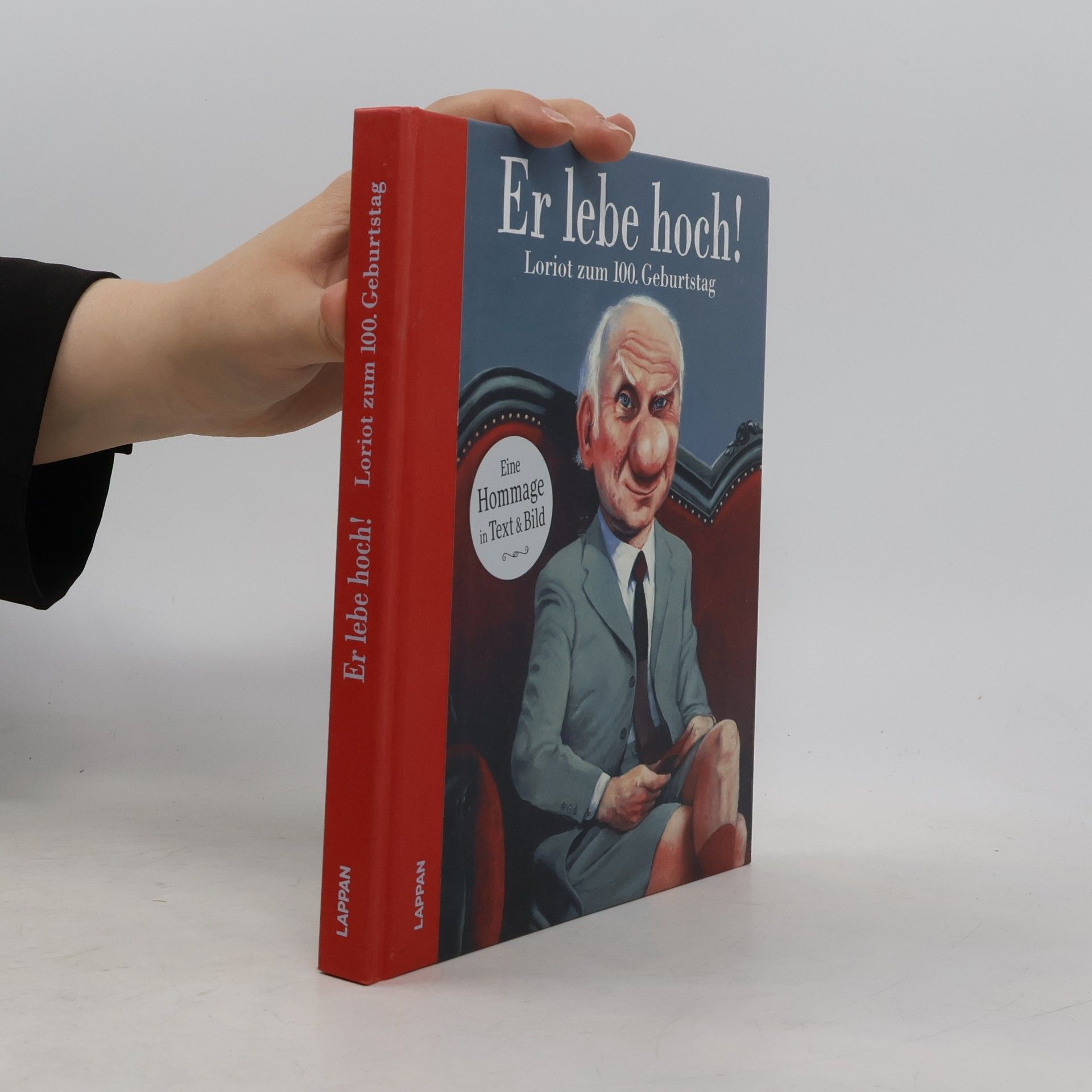 Denis Metz Er lebe hoch! Loriot zum 100. Geburtstag