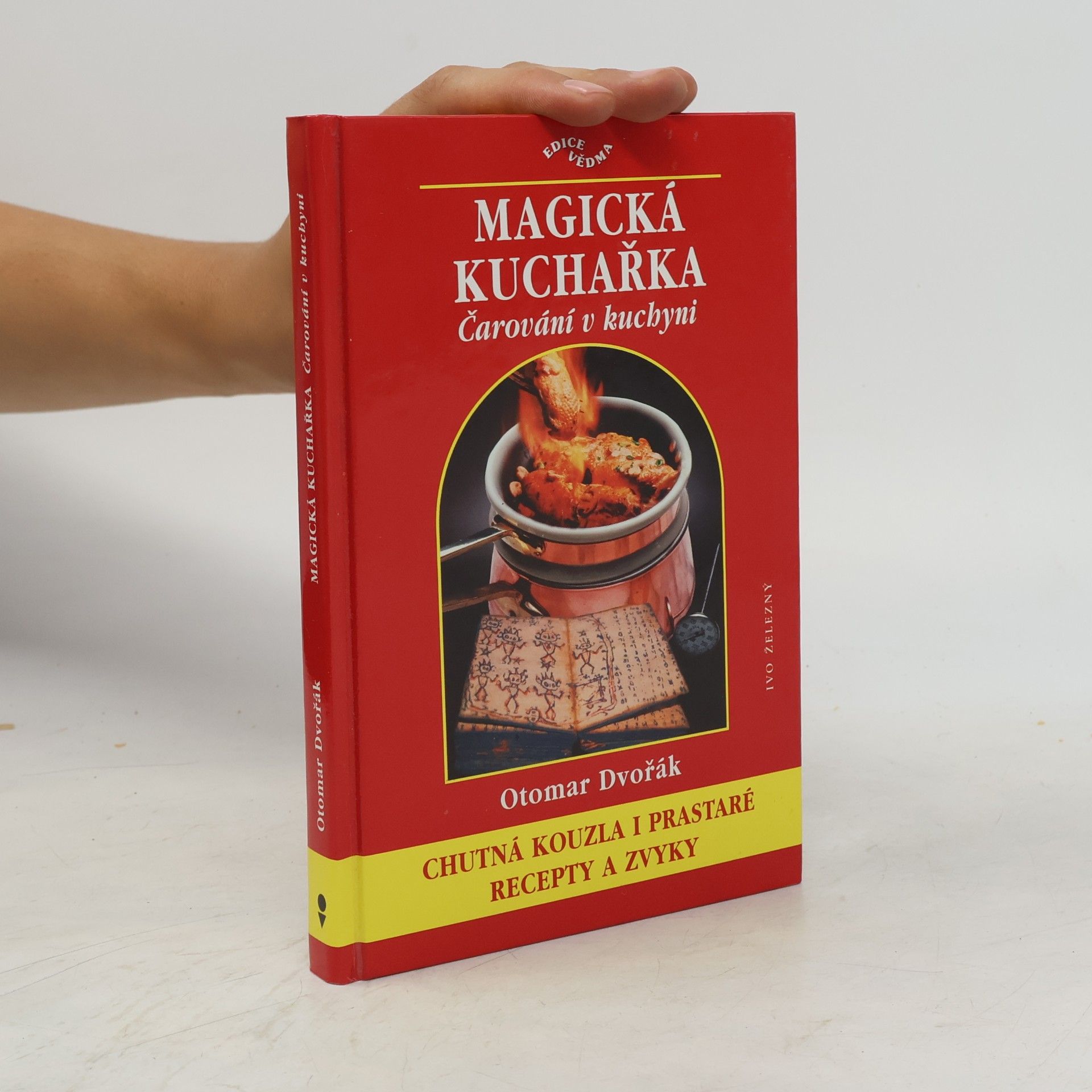 Otomar Dvořák Magická kuchařka : čarování v kuchyni