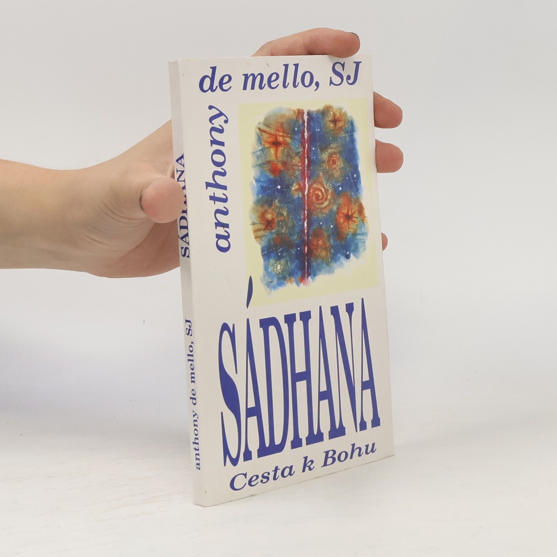 Anthony de Mello Sádhana. Cesta k Bohu