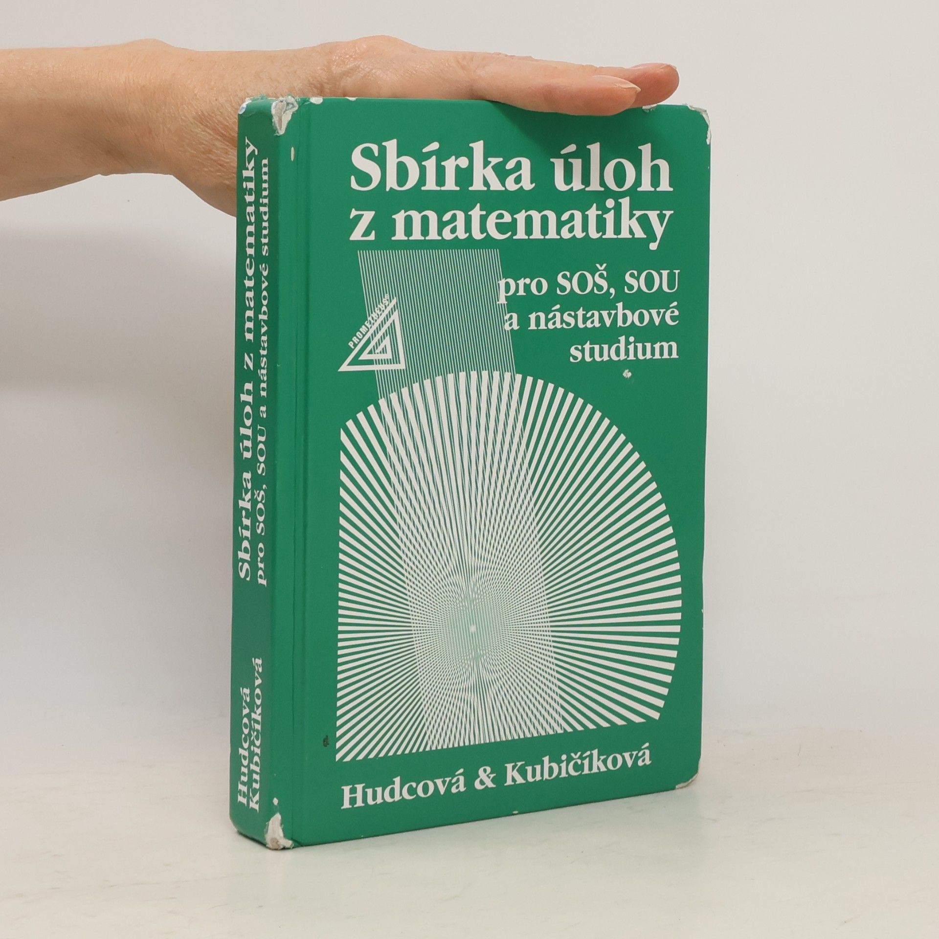Milada Hudcová Sbírka úloh z matematiky pro SOŠ, SOU a nástavbové studium