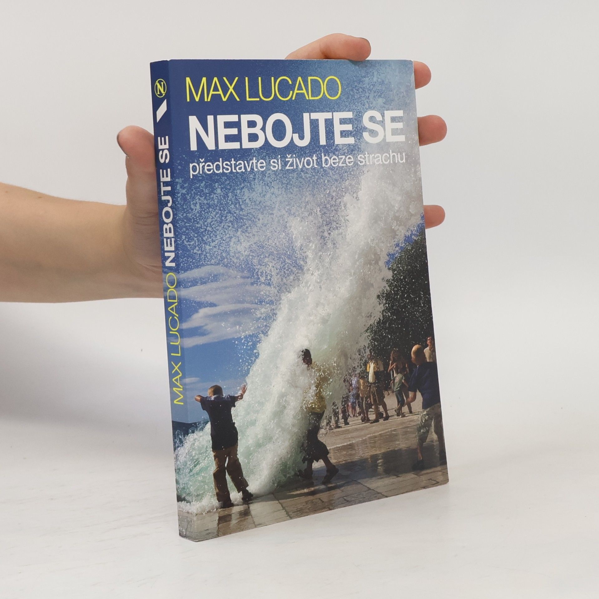 Max Lucado Nebojte se - představte si život beze strachu