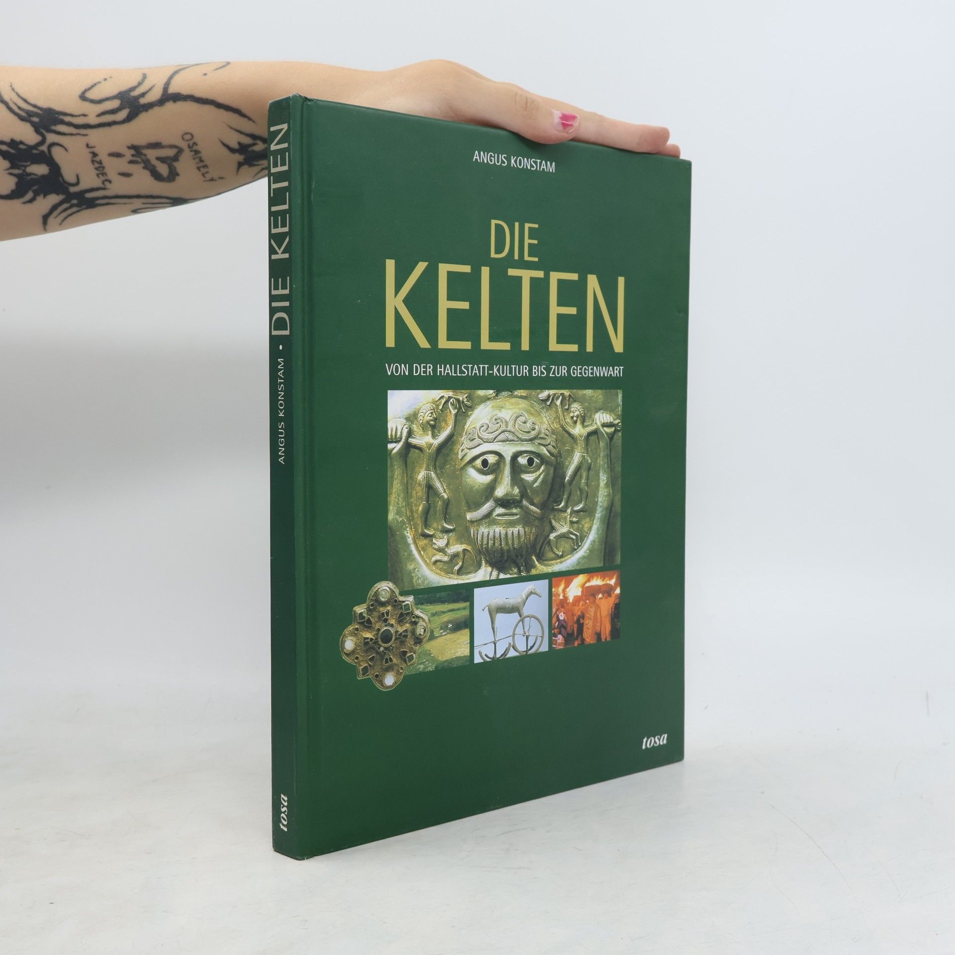Angus Konstam Die Kelten : von der Hallstatt-Kultur bis zur Gegenwart