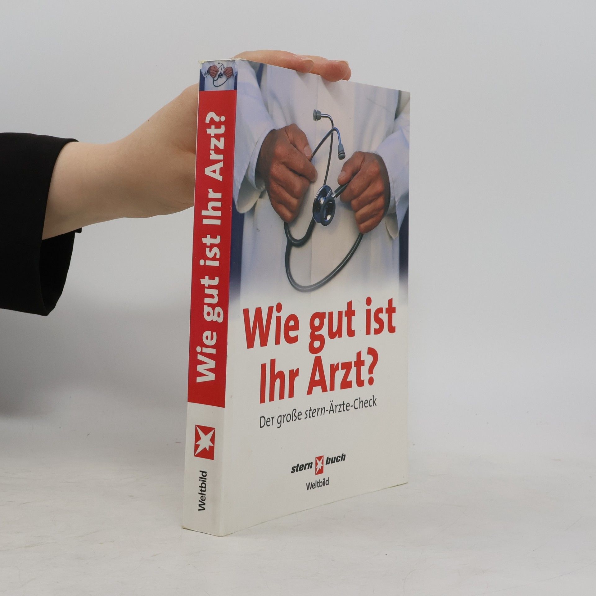 Thomas Osterkorn Wie gut ist Ihr Arzt?