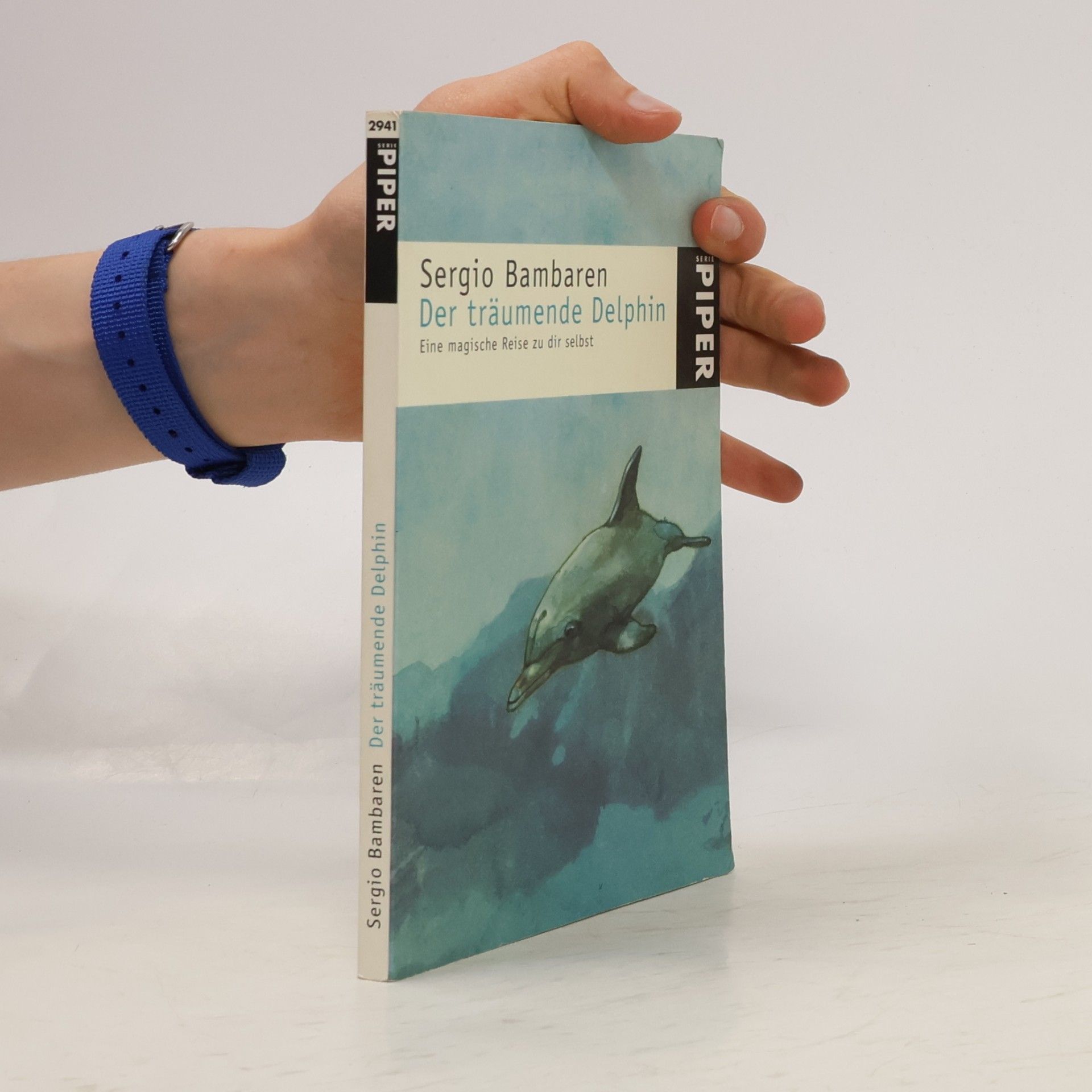 Sergio Bambarén Der träumende Delphin. Eine magische Reise zu dir selbst