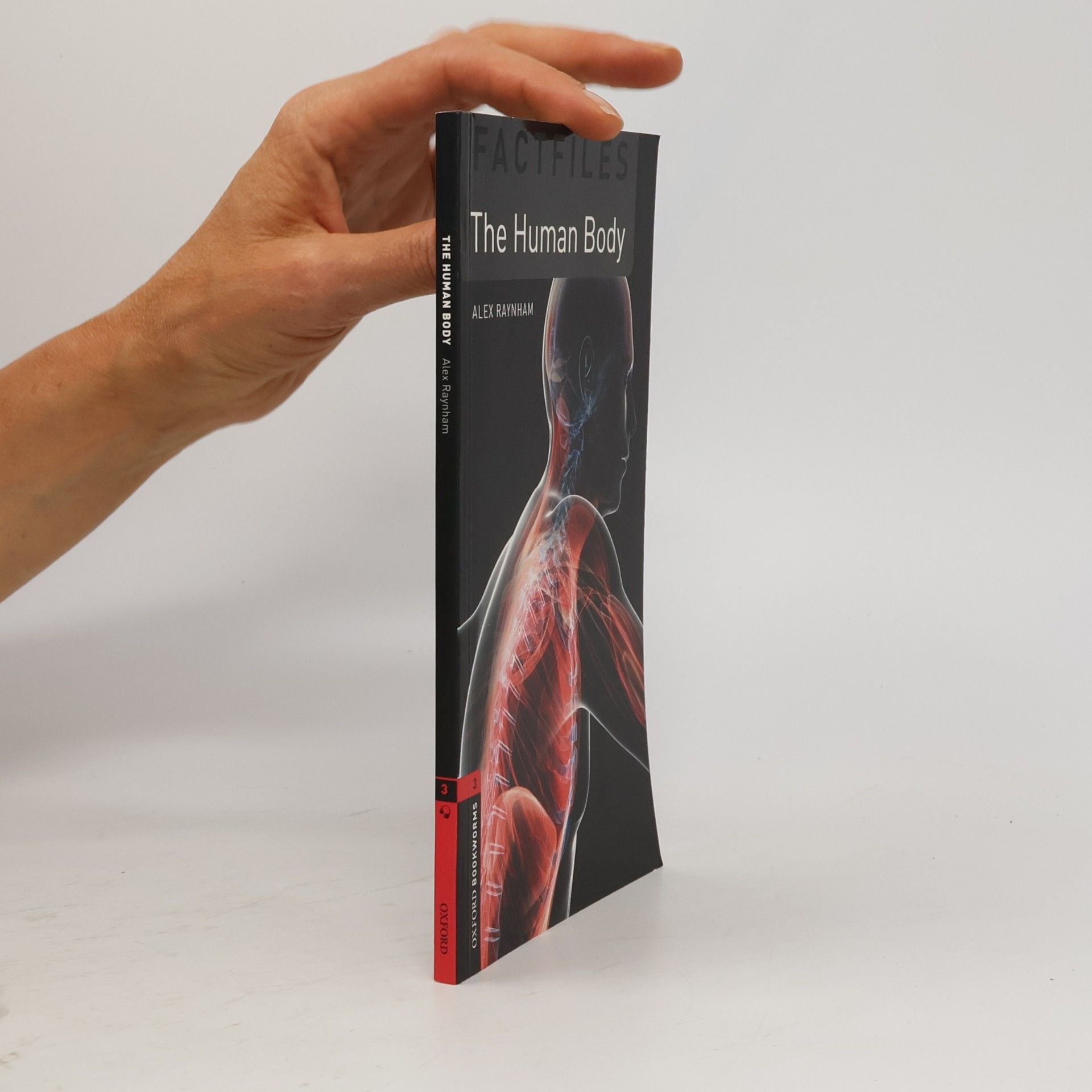 Alex Raynham Oxford Bookworms Library Factfiles: Level 3:: The Human Body