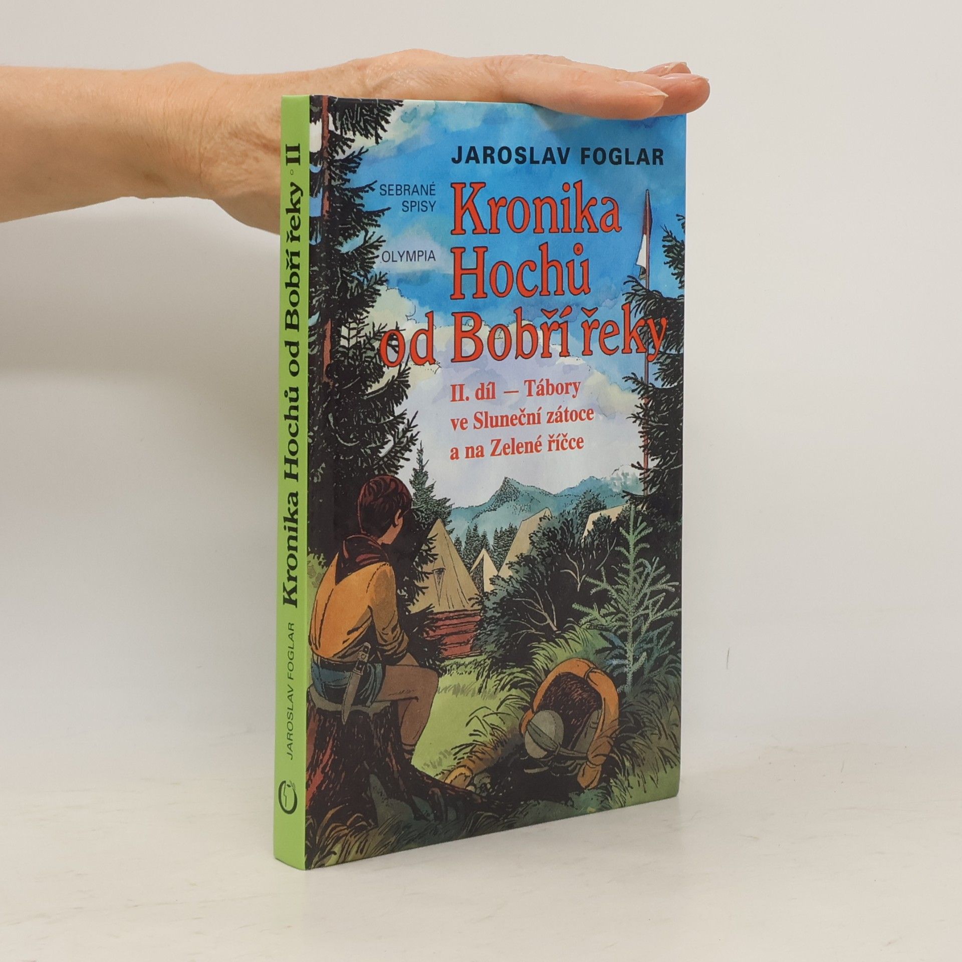 Jaroslav Foglar Kronika Hochů od Bobří řeky. II. díl, Tábory ve Sluneční zátoce a na Zelené říčce