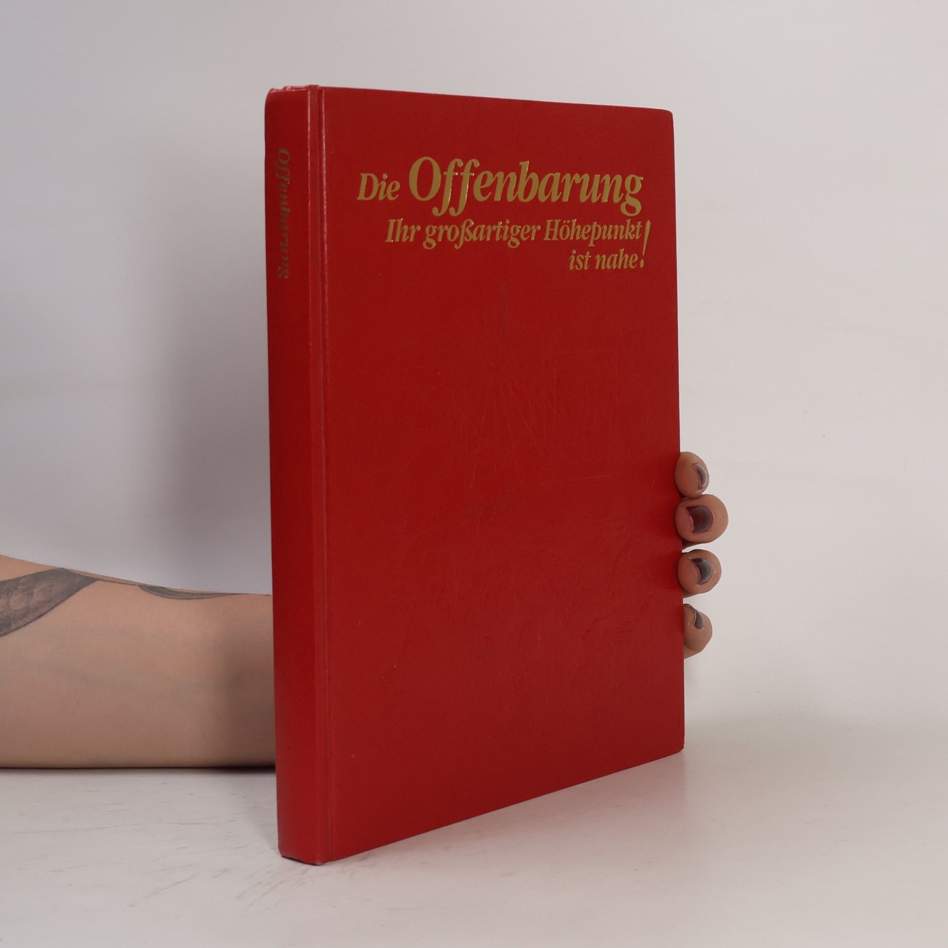 Various authors Die Offenbarung. Ihr grossartiger Höhepunkt ist nahe!