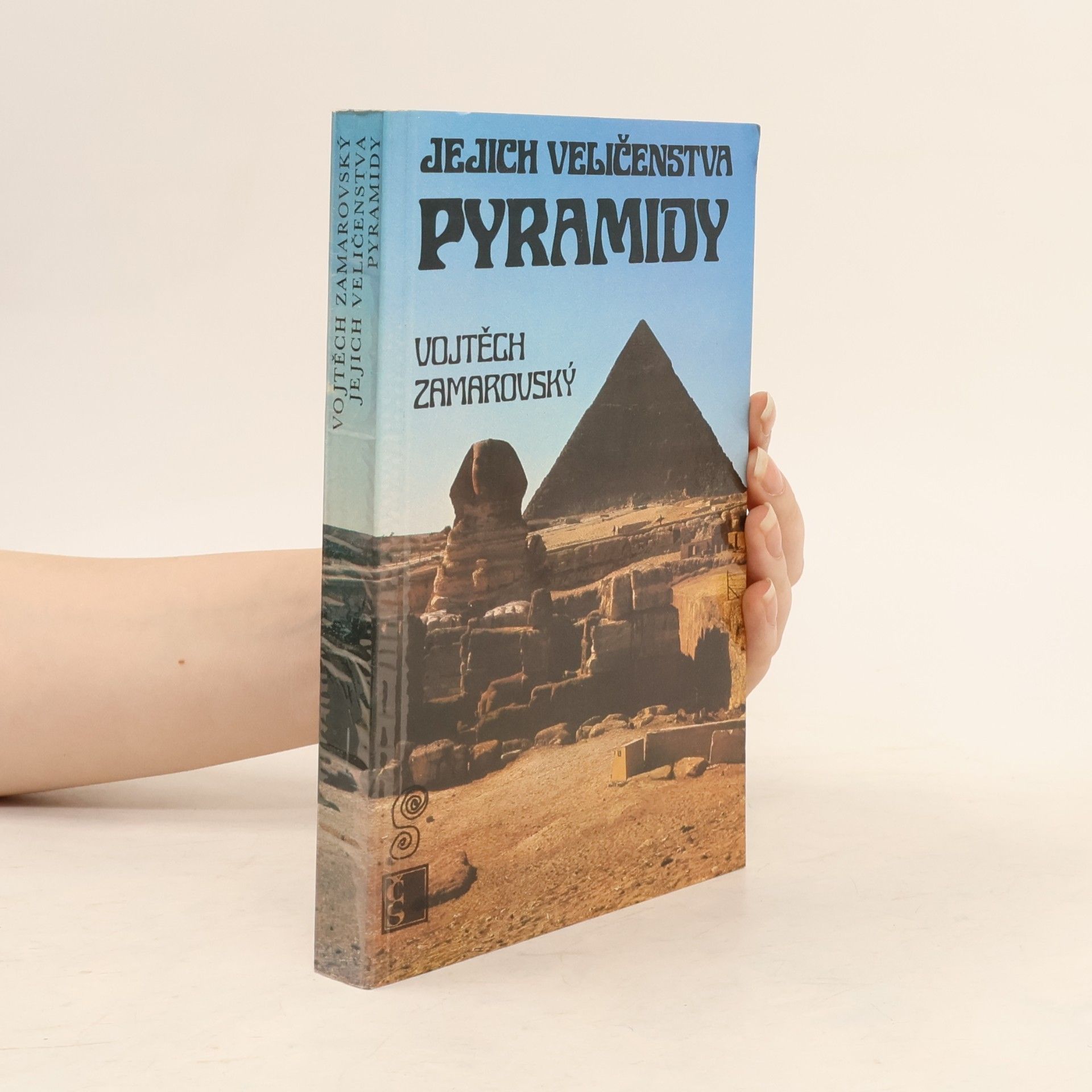 Vojtech Zamarovský Jejich veličenstva pyramidy