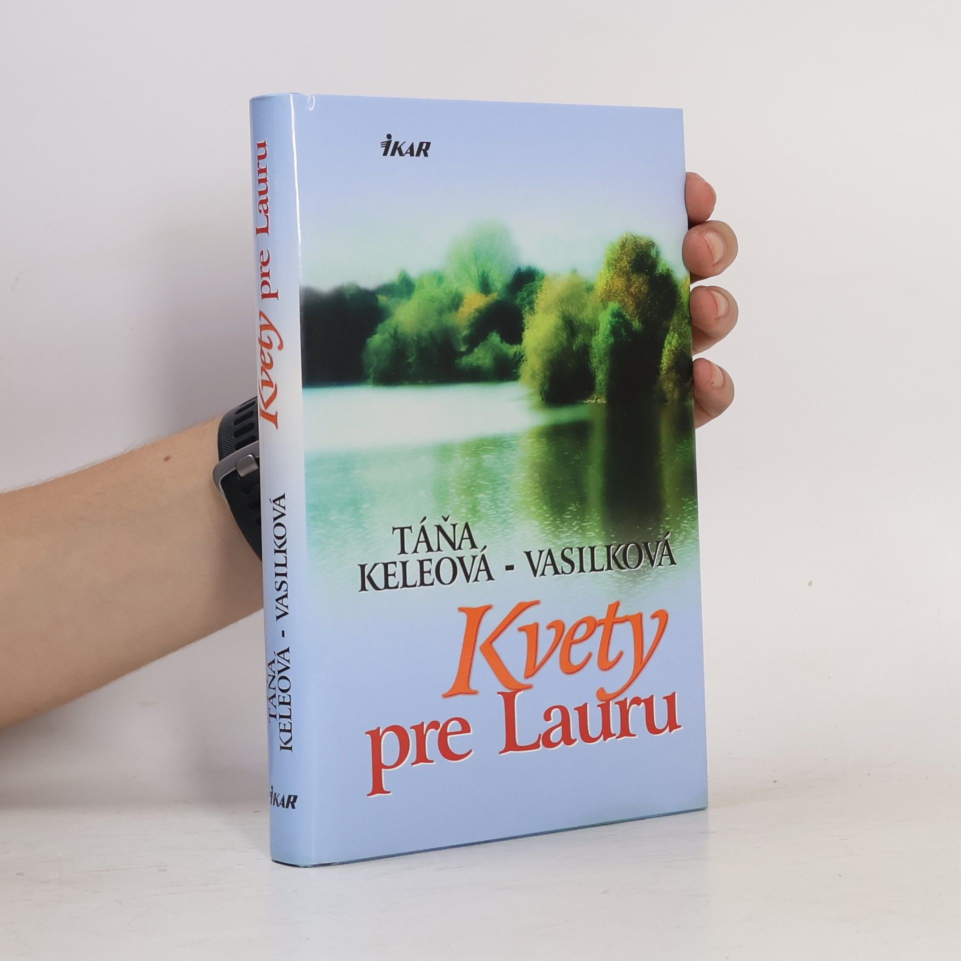 Táňa Keleová-Vasilková Kvety pre Lauru