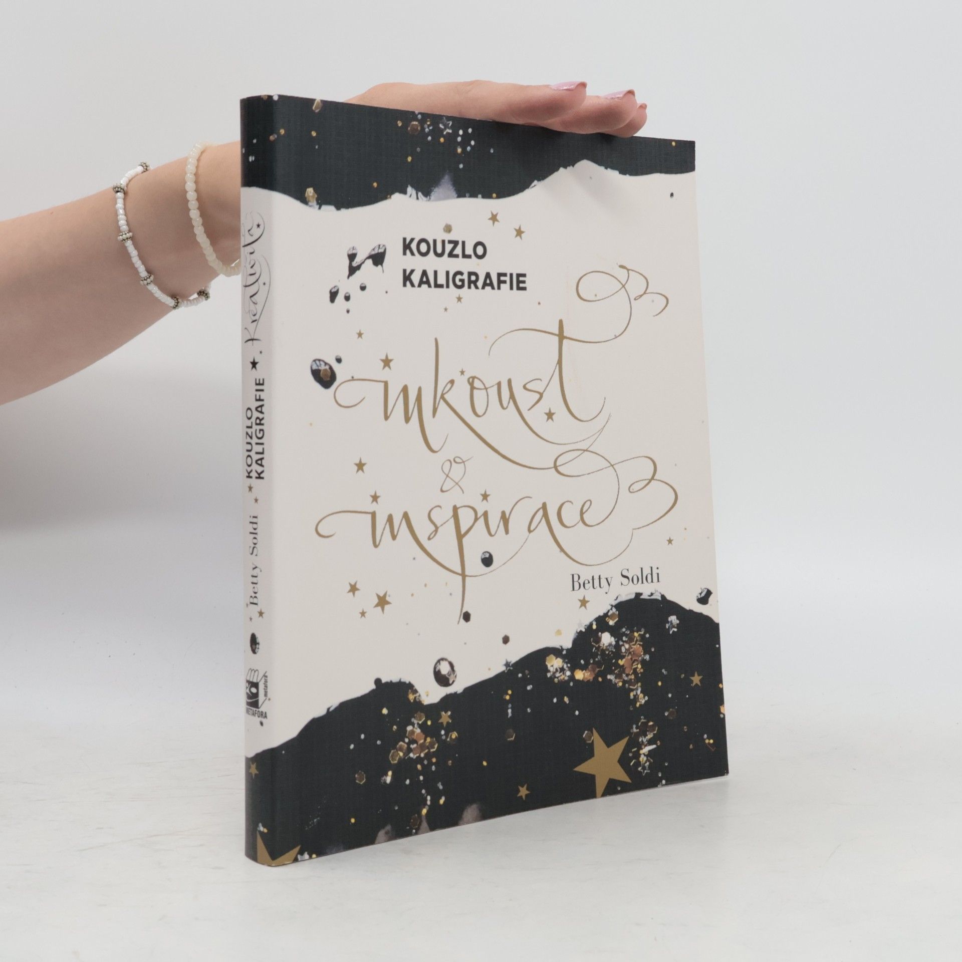 Betty Soldi Kouzlo kaligrafie - Inkoust a inspirace