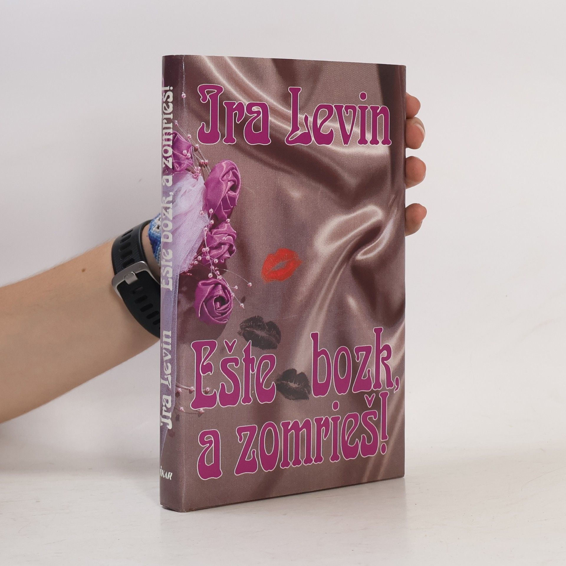 Ira Levin Ešte bozk, a zomrieš!