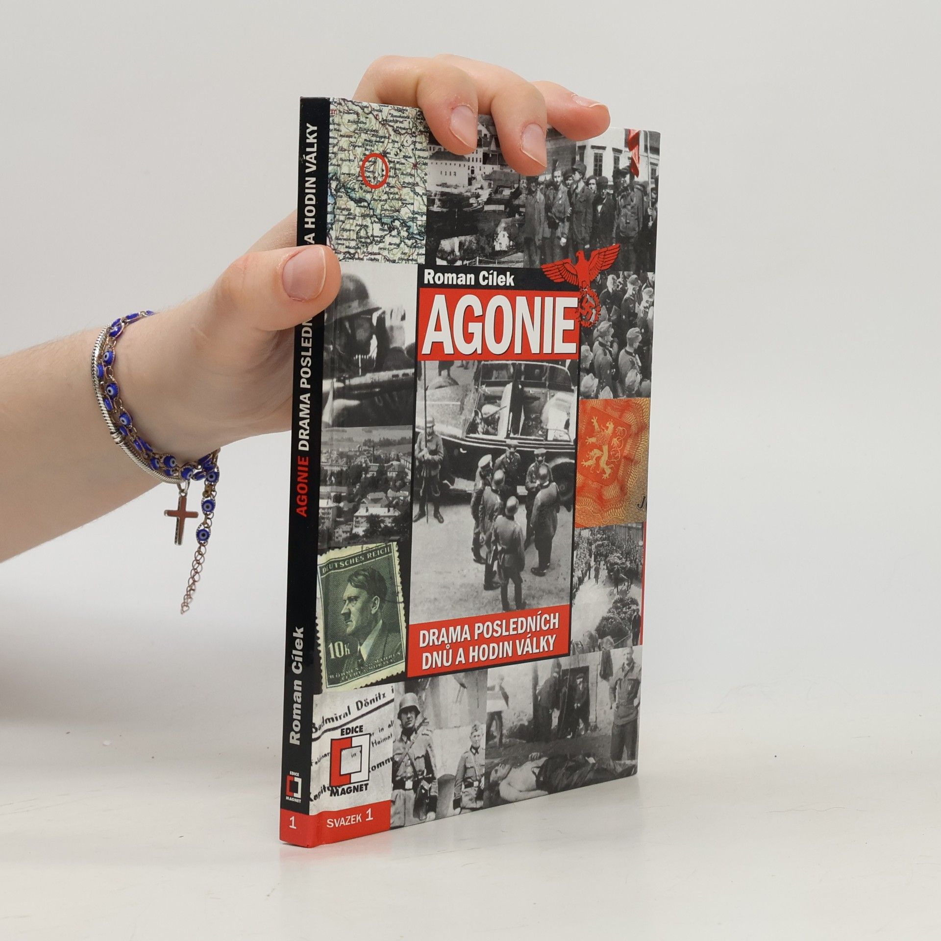 Roman Cílek Agonie. Drama posledních dnů a hodin války