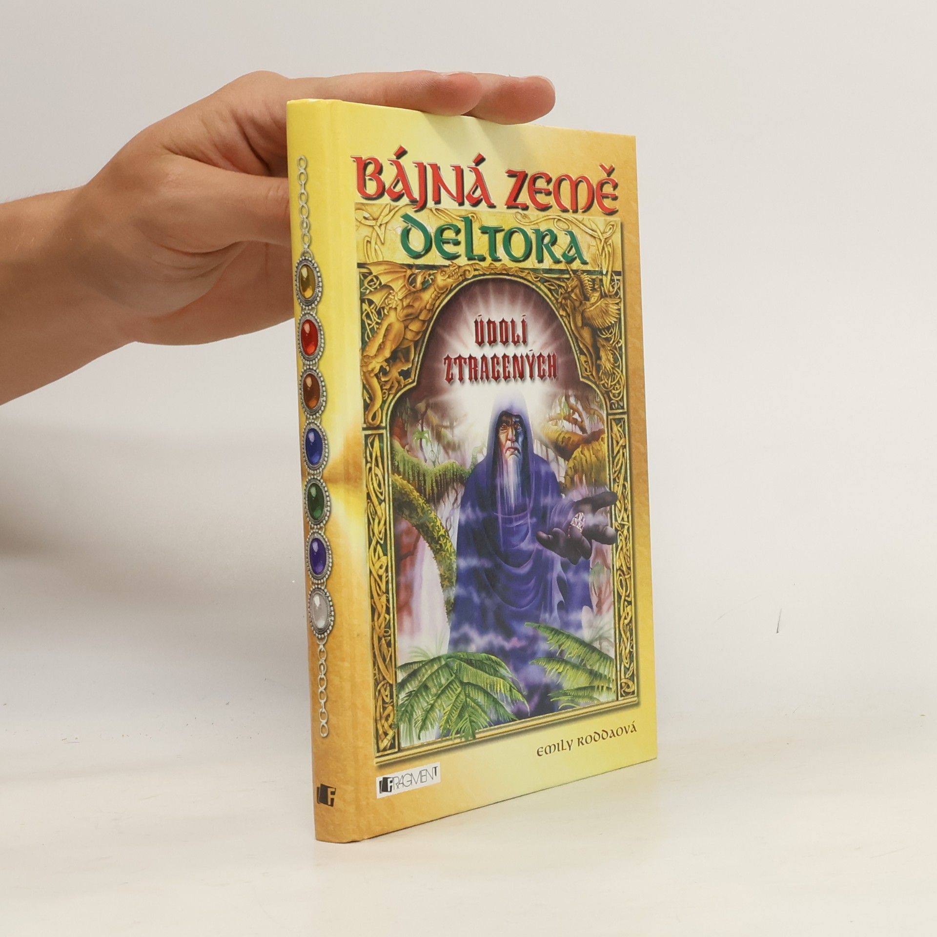 Emily Rodda Bájná země Deltora. Údolí ztracených