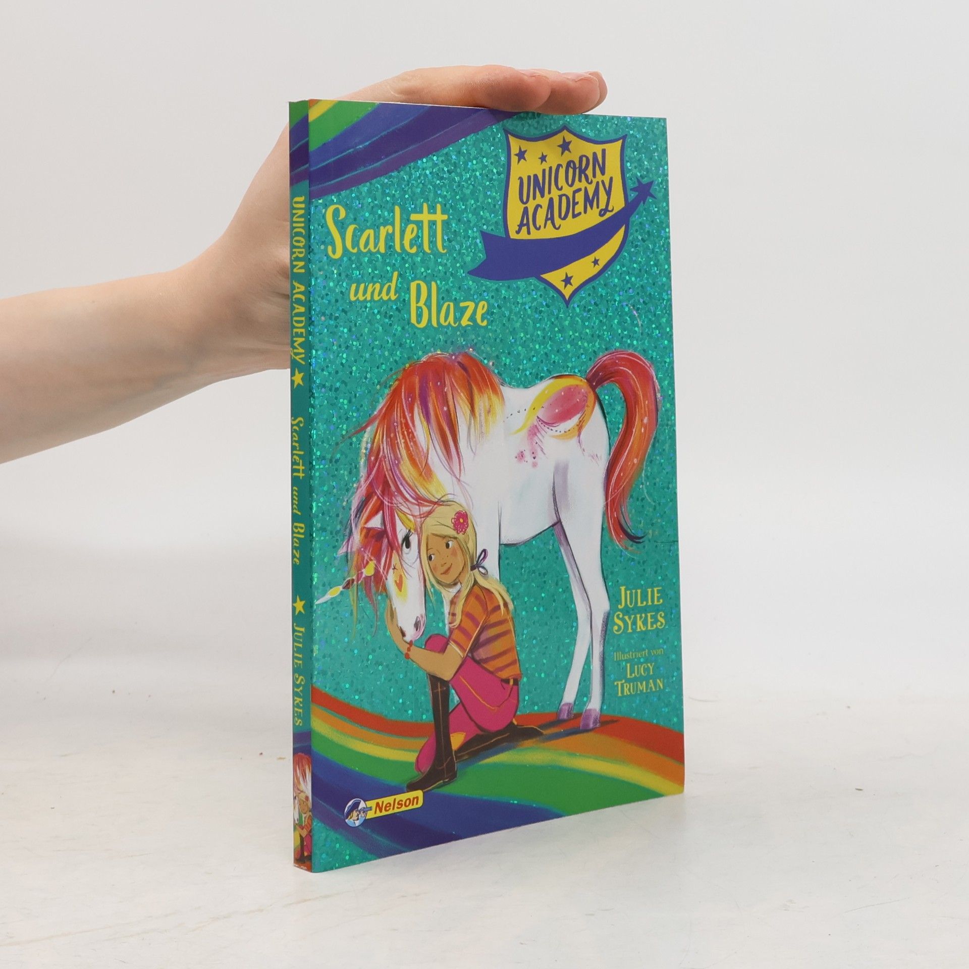 Julie Sykes Unicorn Academy #2: Scarlett und Blaze: Mit toller Glitzer-Folie auf dem Cover