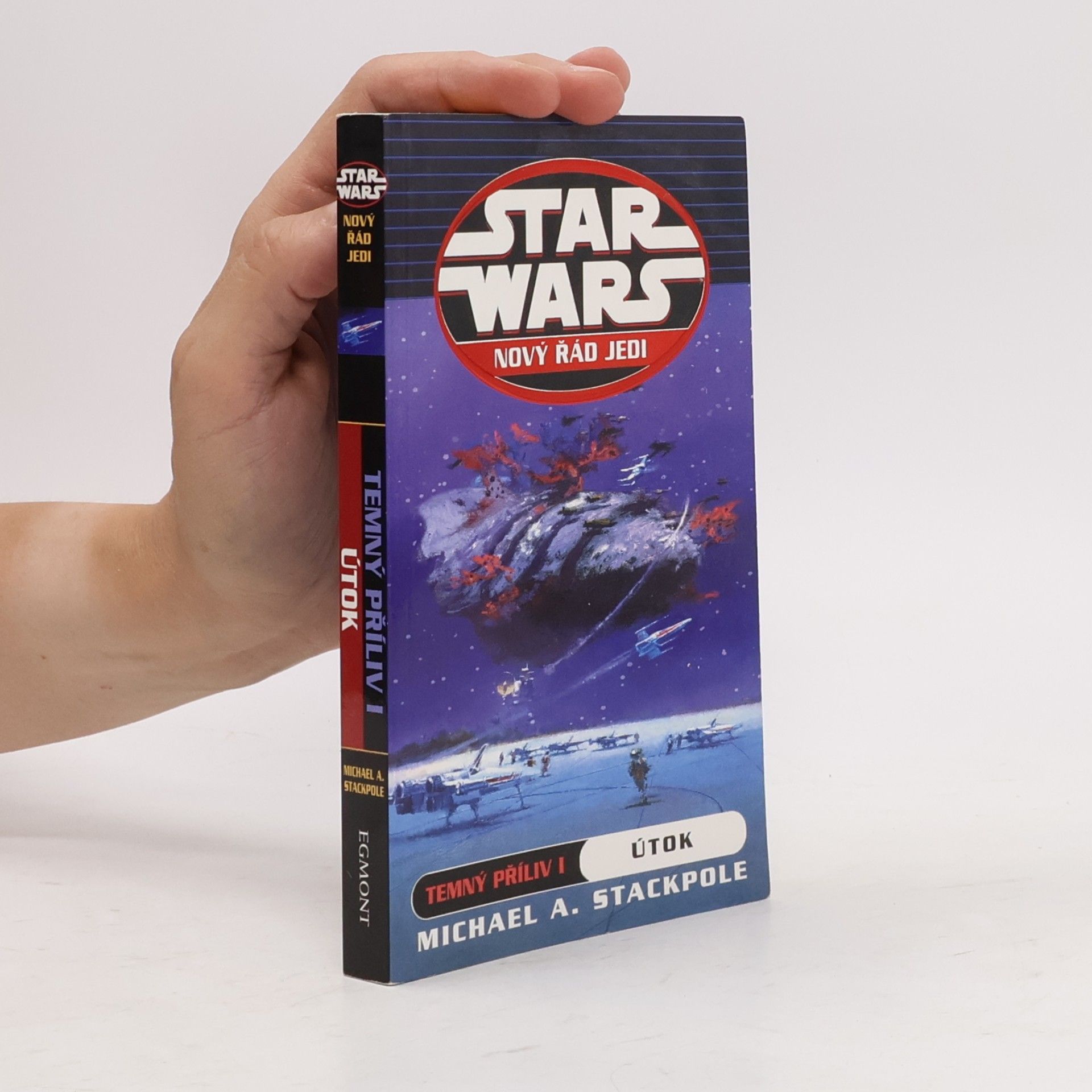 Michael A. Stackpole Útok. Temný příliv I. Star Wars: Nový řád Jedi