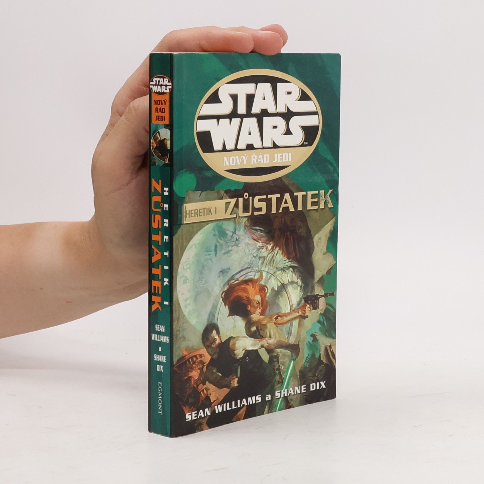Star Wars. Nový řád Jedi. Zůstatek. Heretik I