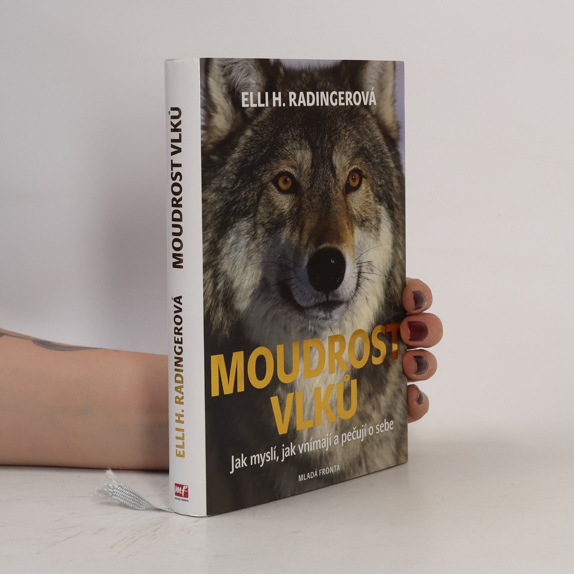 Elli H. Radinger Moudrost vlků. Jak myslí, jak vnímají a pečují o sebe
