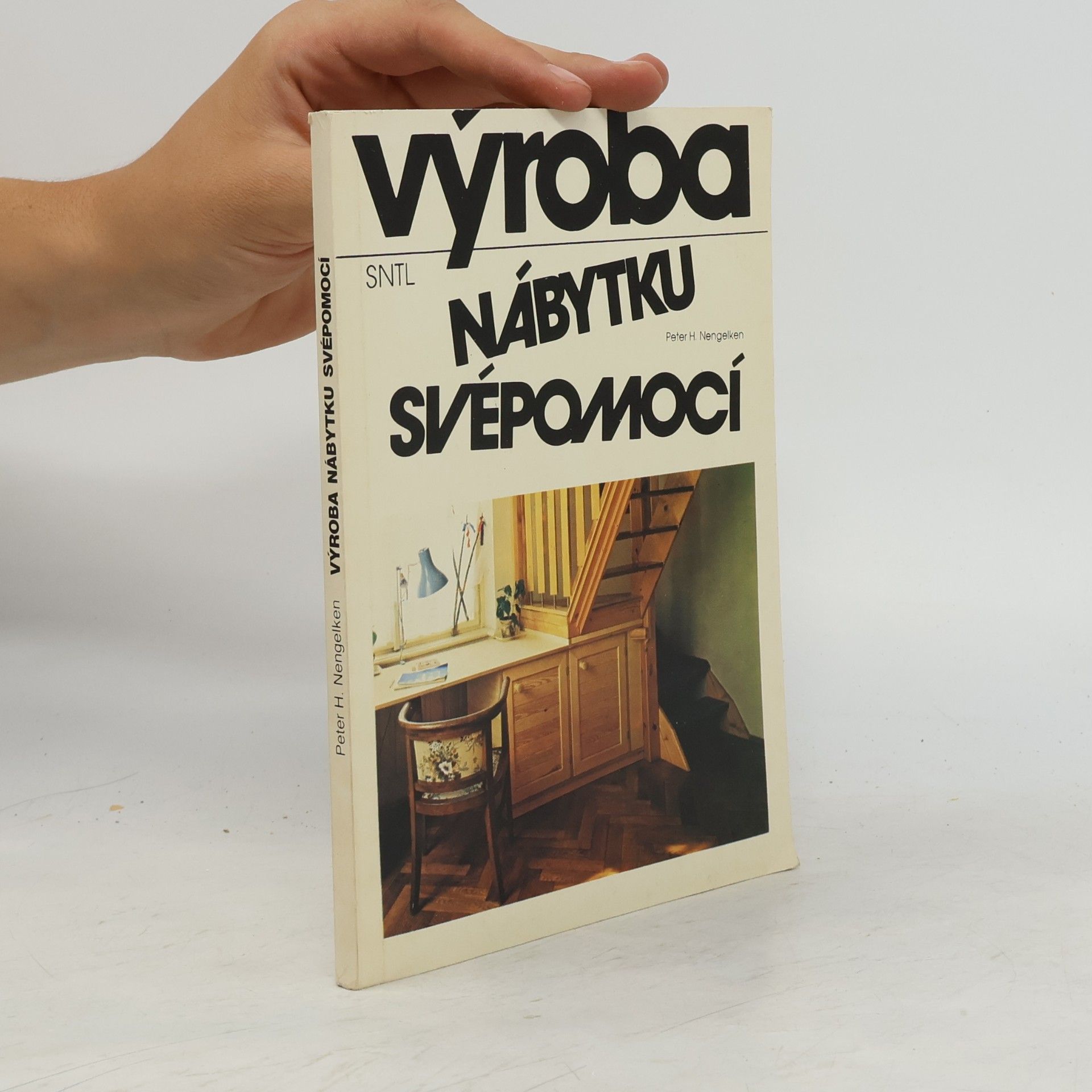 Peter H. Nengelken Výroba nábytku svépomocí