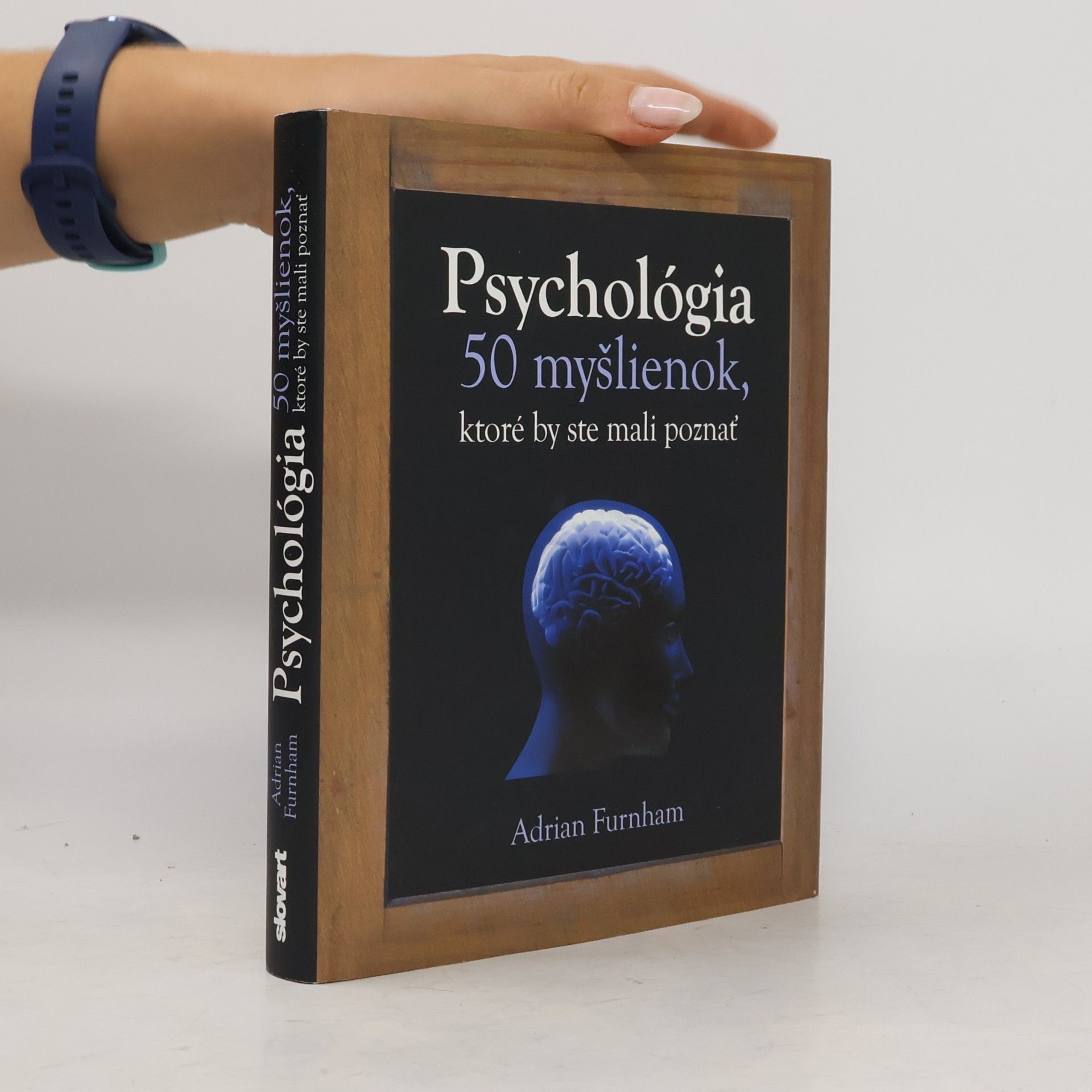 Adrian Furnham Psychológia - 50 myšlienok, ktoré by ste mali poznať