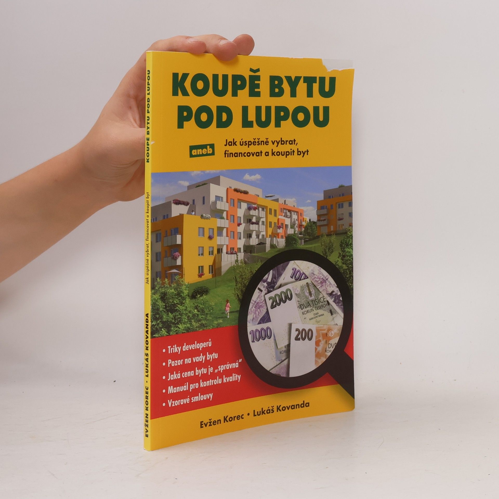 Evzen Korec Koupě bytu pod lupou aneb Jak úspěšně vybrat, financovat a koupit byt