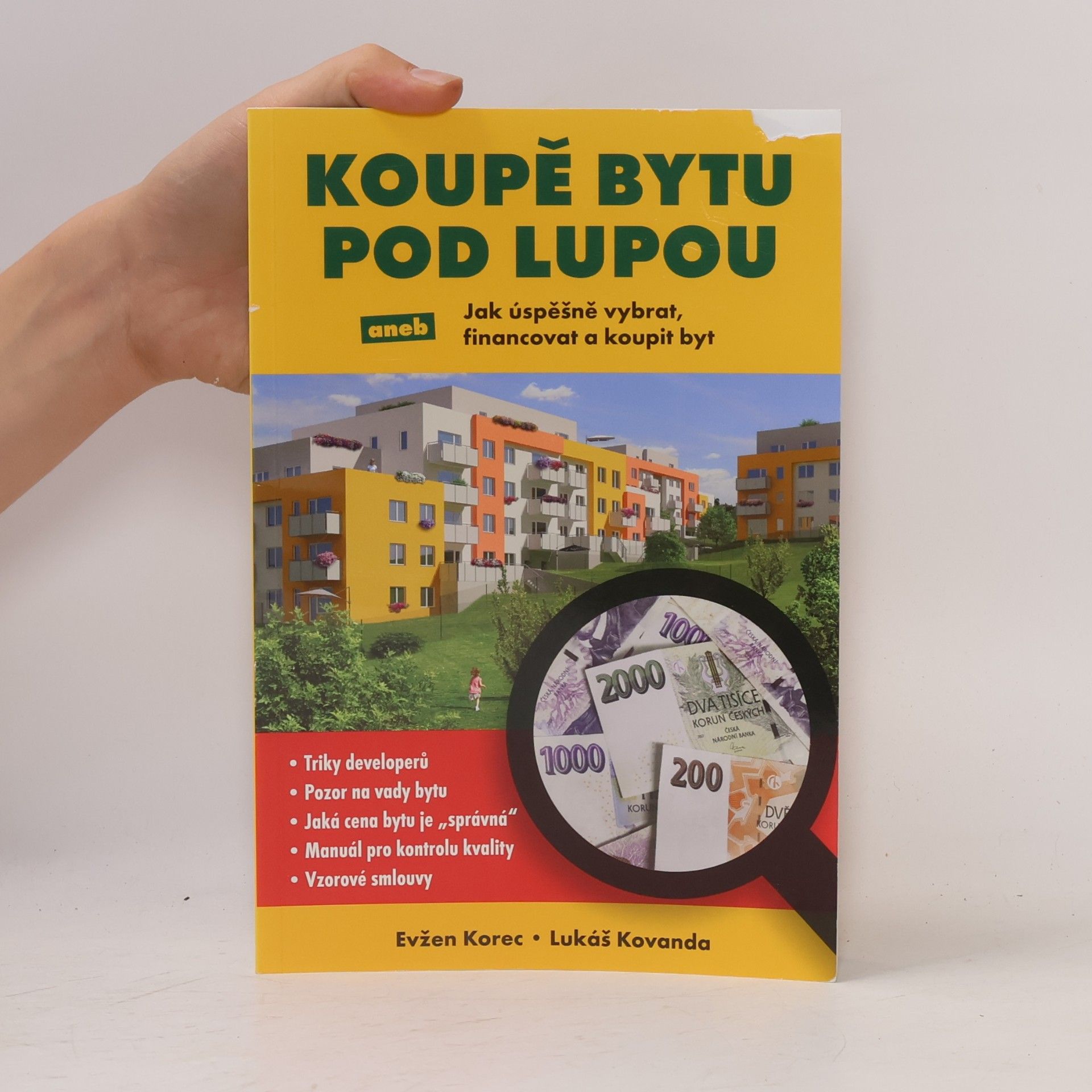 Evzen Korec Koupě bytu pod lupou aneb Jak úspěšně vybrat, financovat a koupit byt
