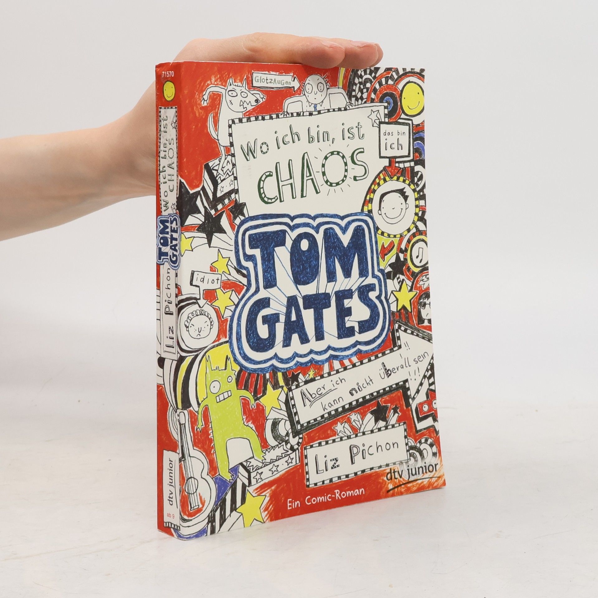 Liz Pichon Tom Gates. Wo ich bin, ist Chaos