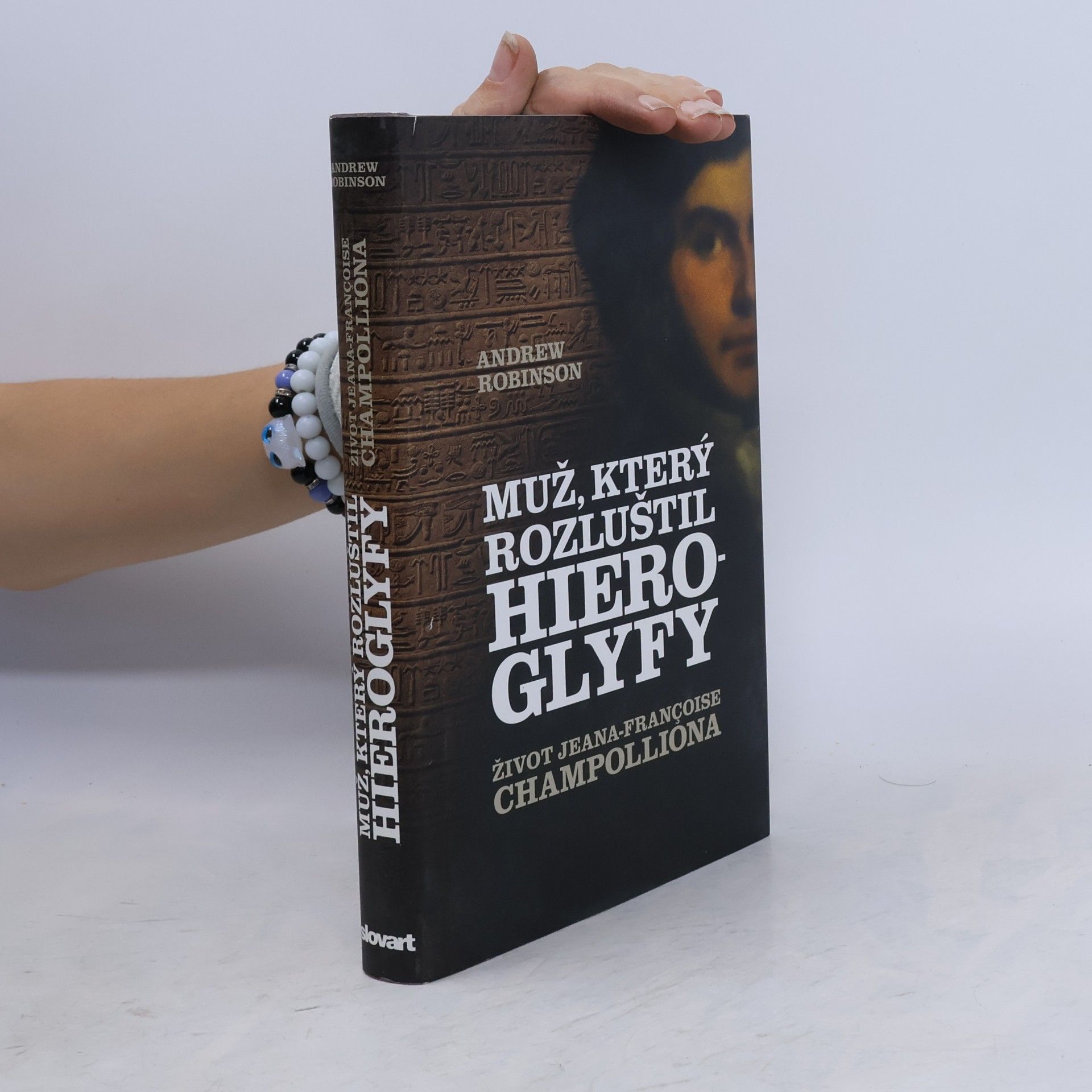 Andrew Robinson Muž, který rozluštil hieroglyfy