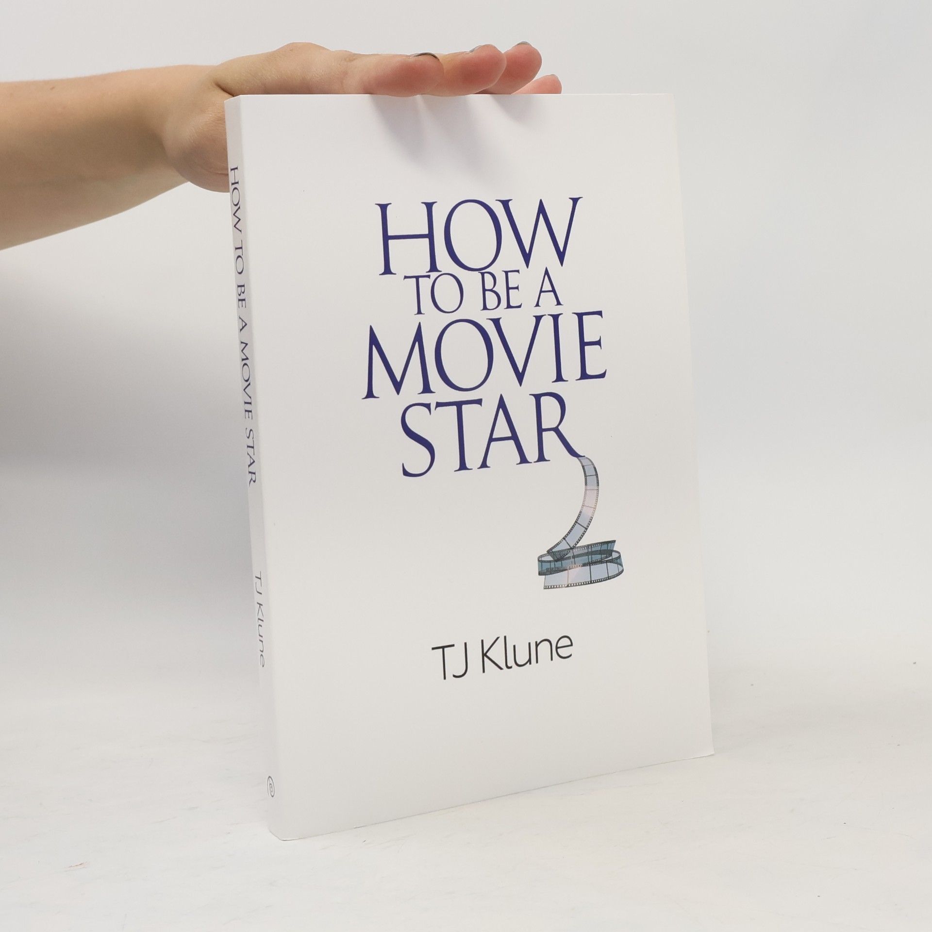 TJ Klune How to Be a Movie Star