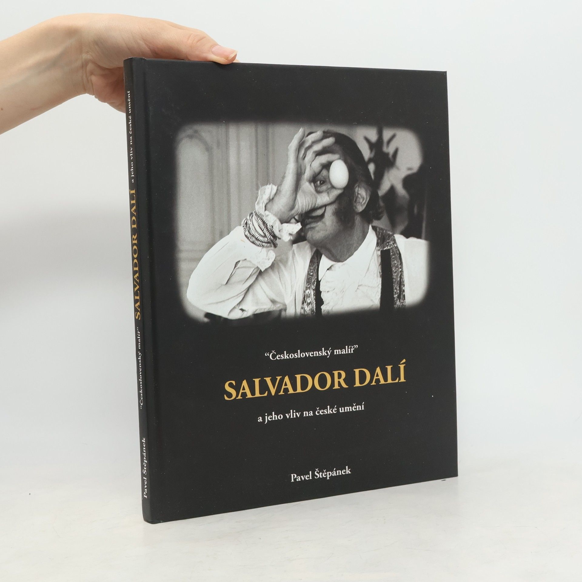 Pavel Stepanek "Československý malíř" Salvador Dalí a jeho vliv na české umění