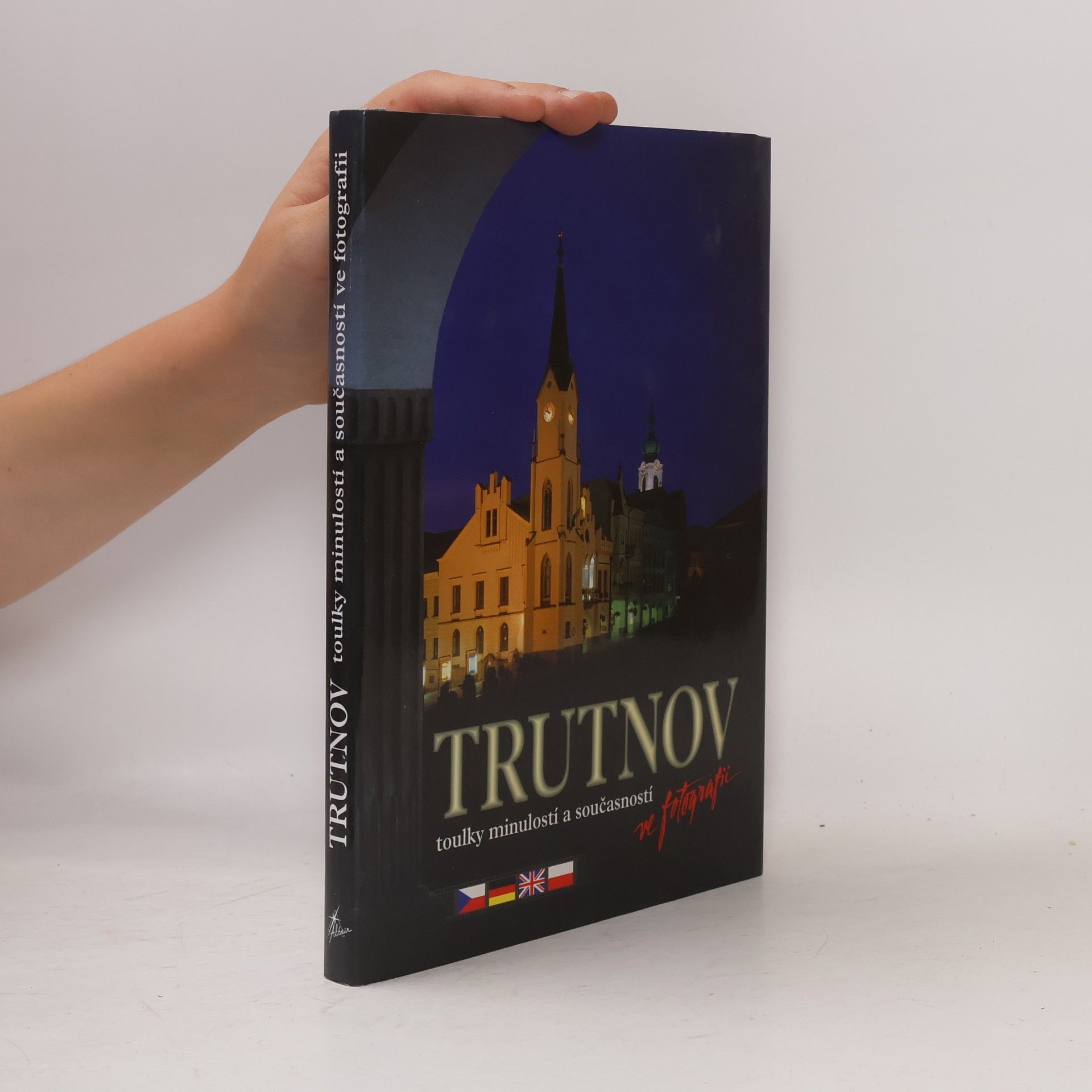 R. Řezníčková Trutnov toulky minulostí a současností ve fotografii
