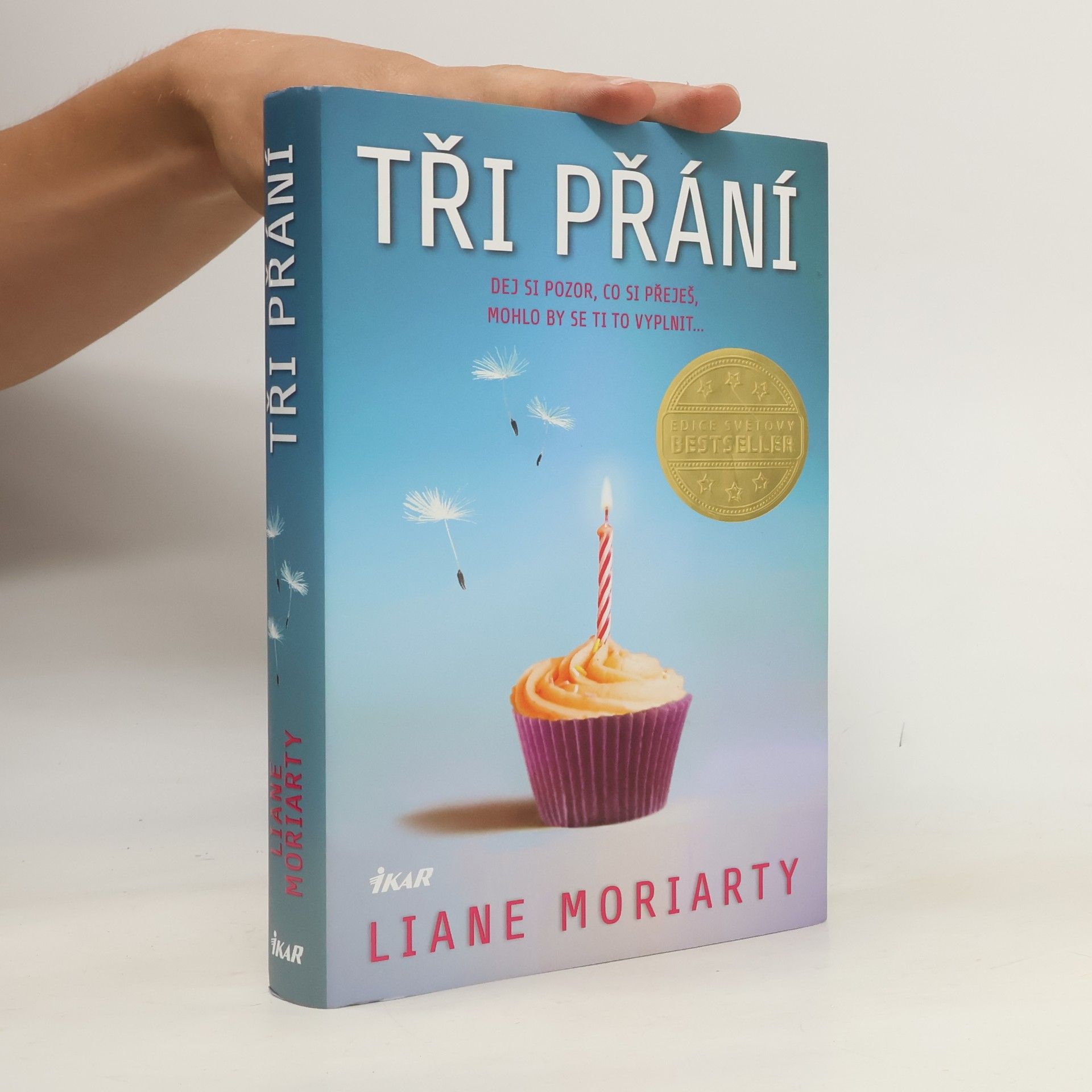 Liane Moriarty Tři přání