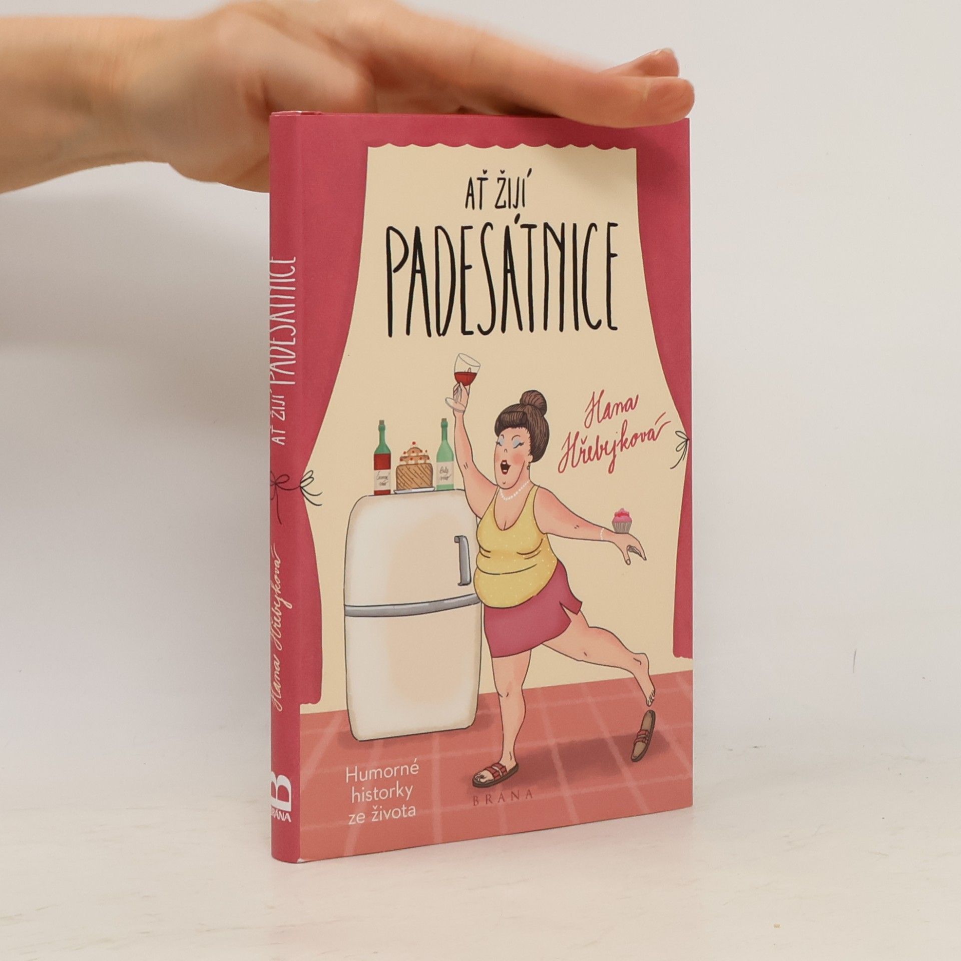 Hana Hřebejková Ať žijí padesátnice